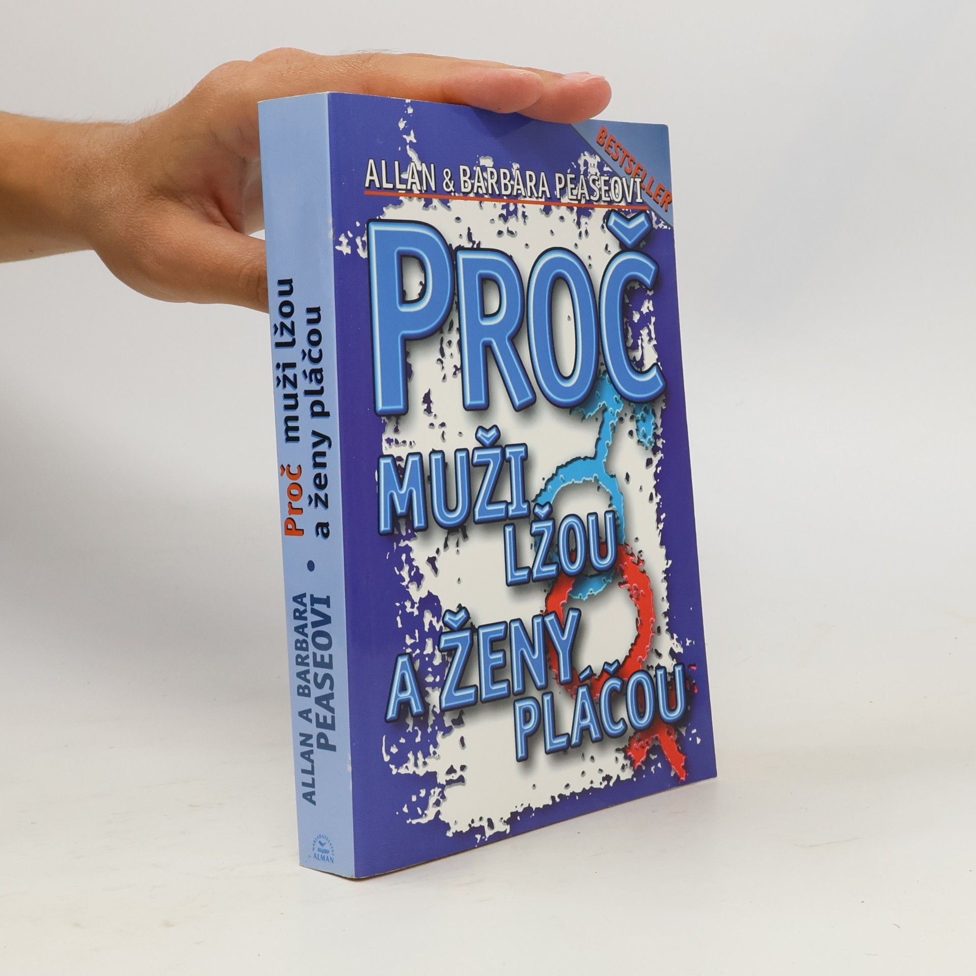 Allan Pease Proč muži lžou a ženy pláčou