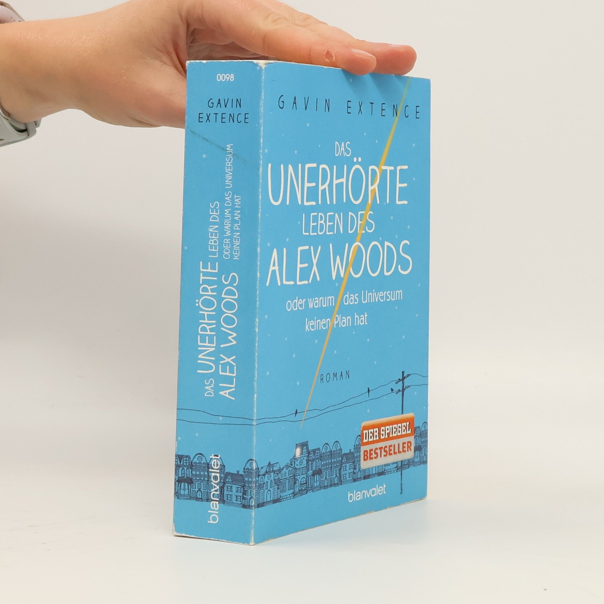 Gavin Extence Das unerhörte Leben des Alex Woods oder warum das Universum keinen Plan hat