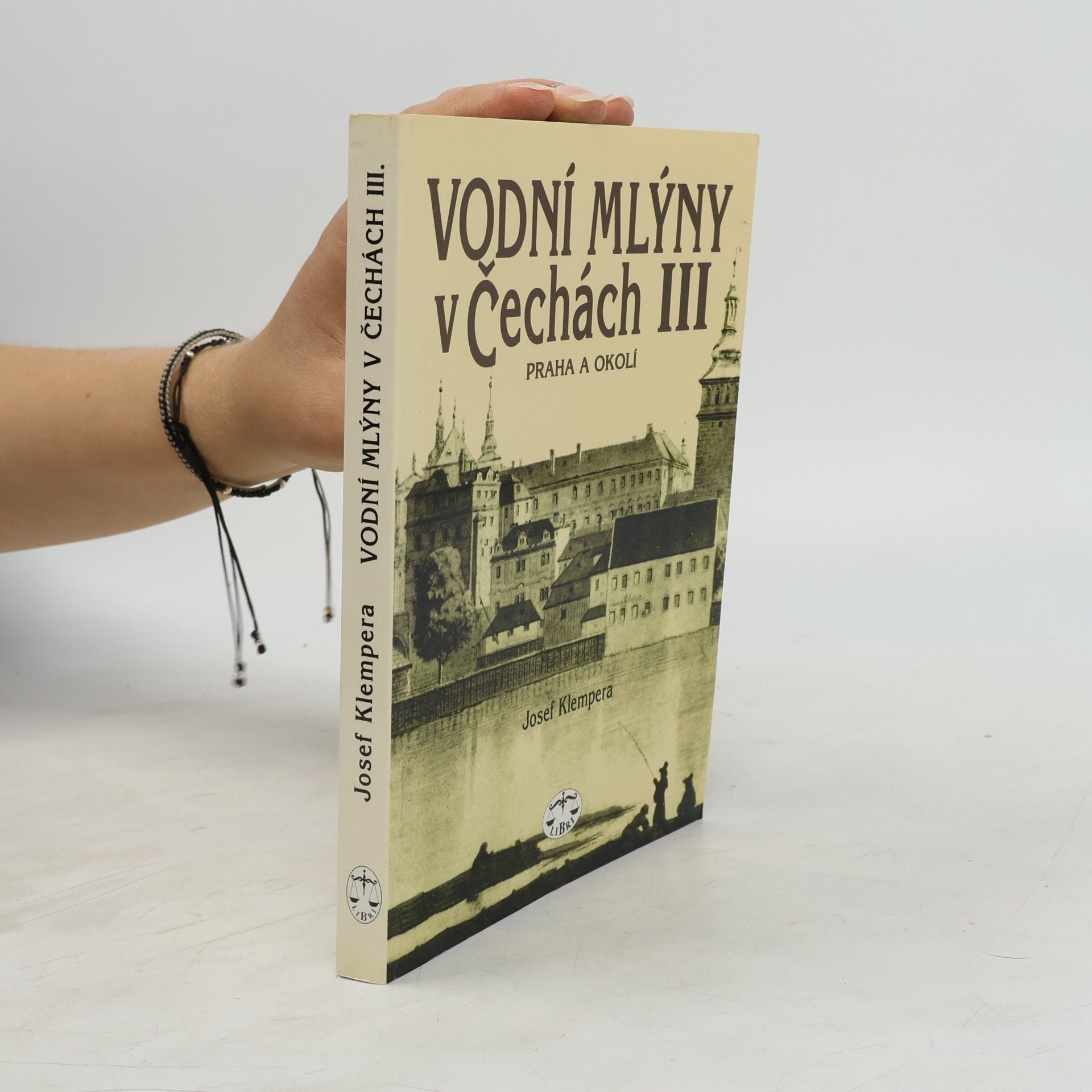 Vodní mlýny v Čechách III. Praha a okolí