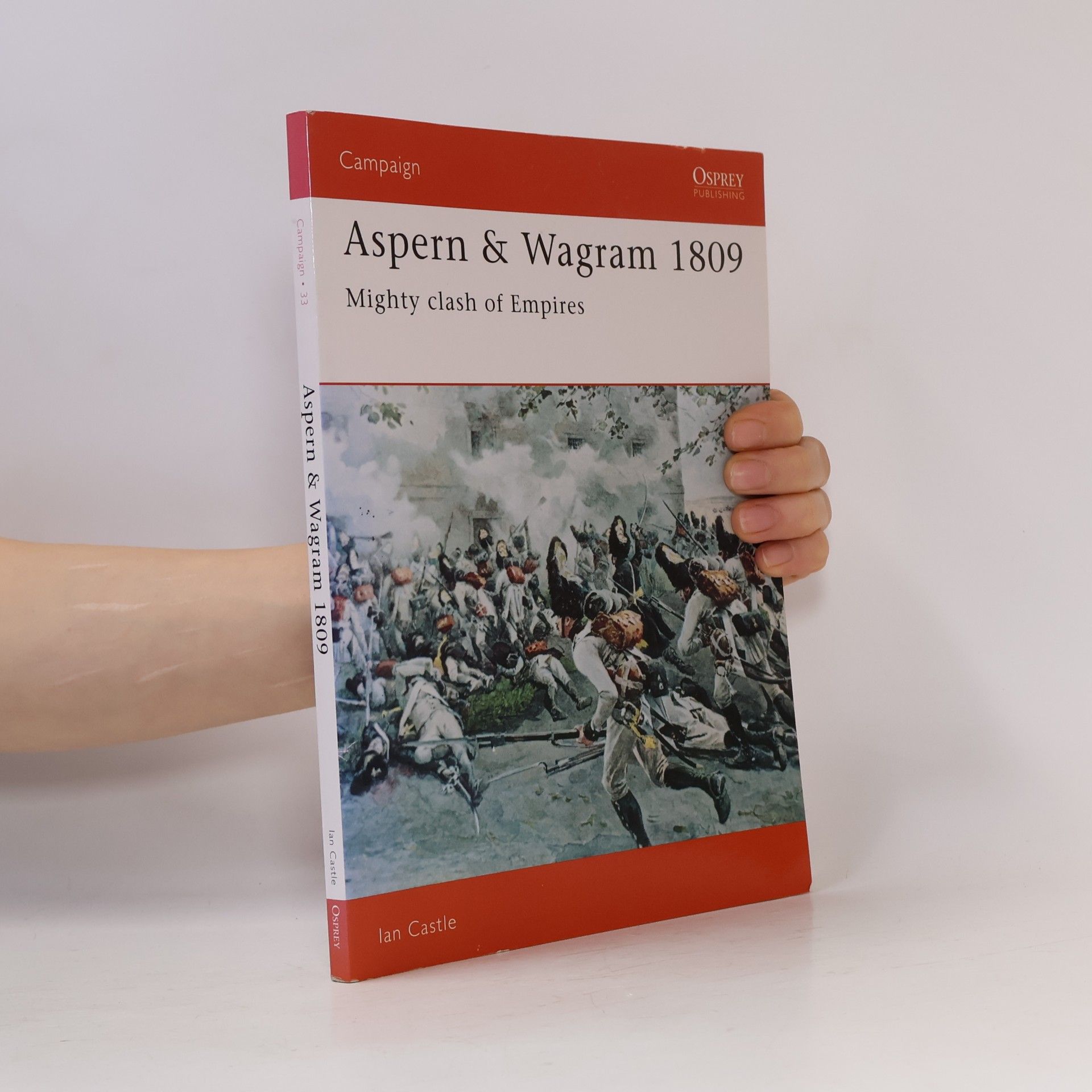 Aspern & Wagram, 1809 : mighty clash of empires