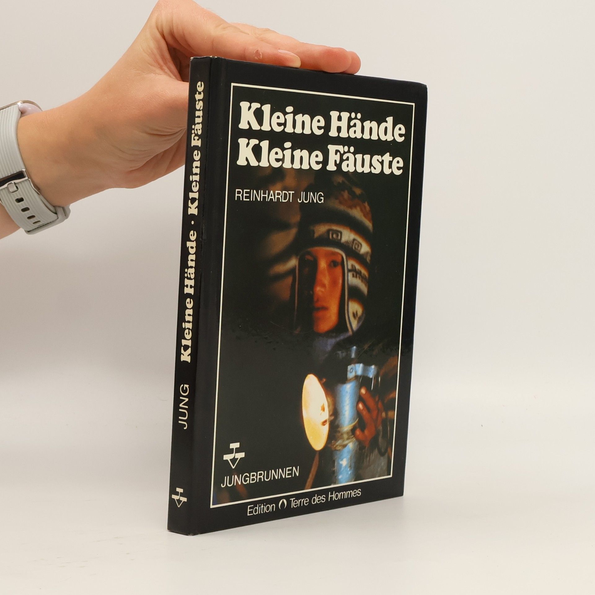 Reinhardt Jung Kleine Hände, kleine Fäuste