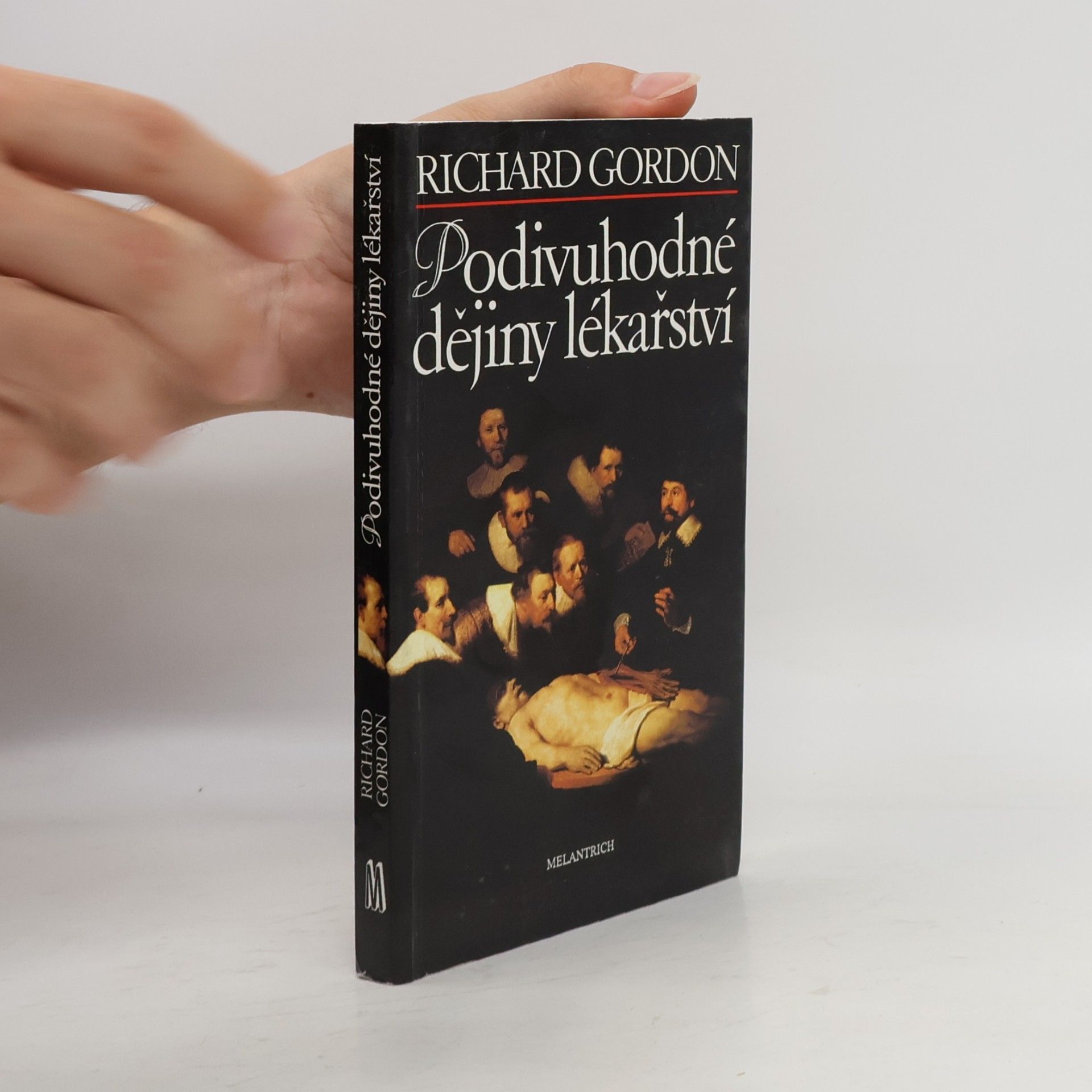 Richard L. Gordon Podivuhodné dějiny lékařství