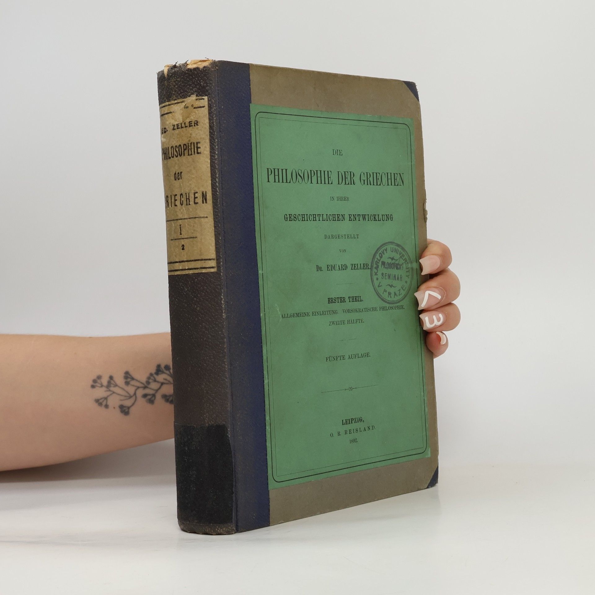 Eduard Zeller Die Philosophie der Griechen in ihrer geschichtlichen Entwicklung. Erster Theil