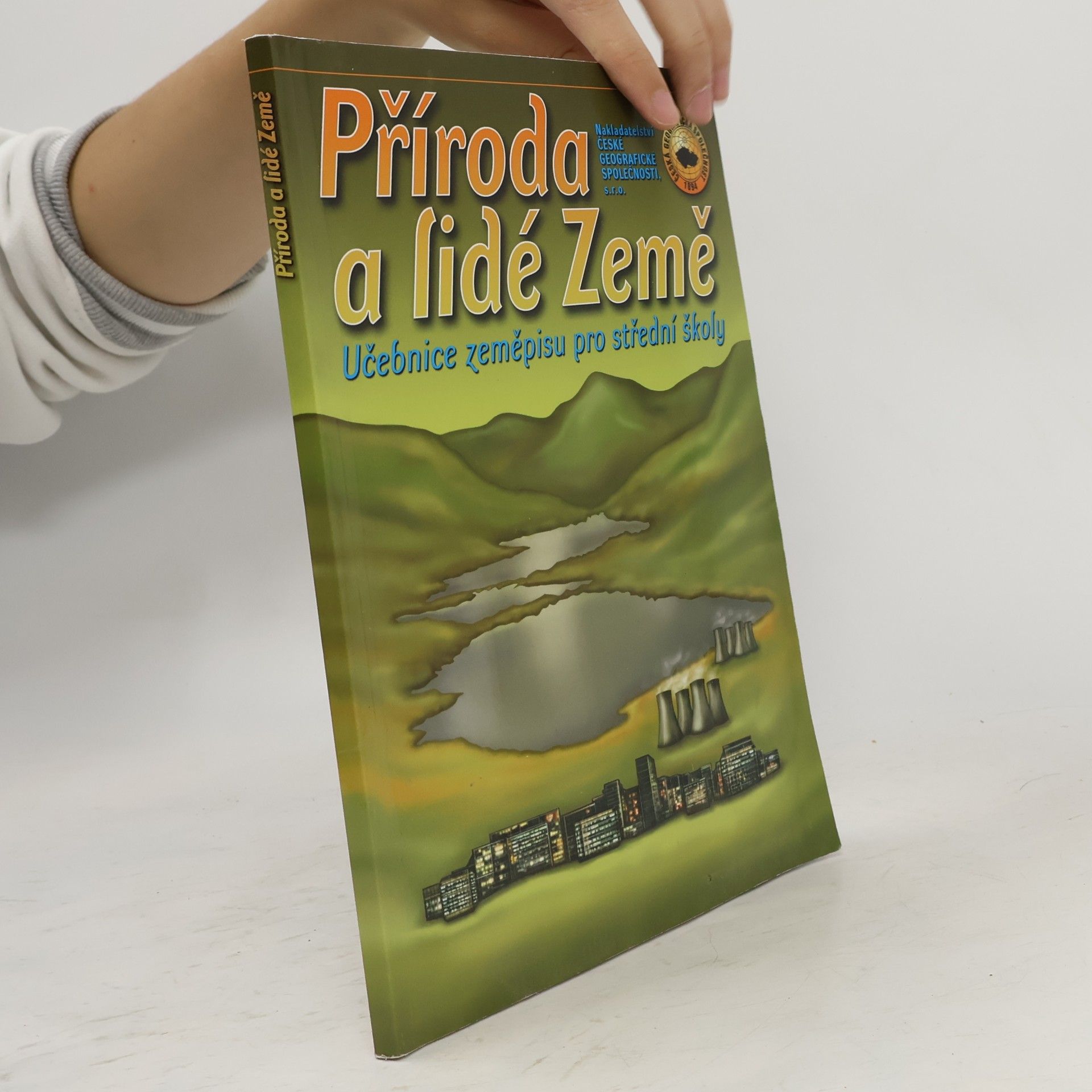 Collectif d'auteurs Příroda a lidé Země : učebnice zeměpisu pro střední školy