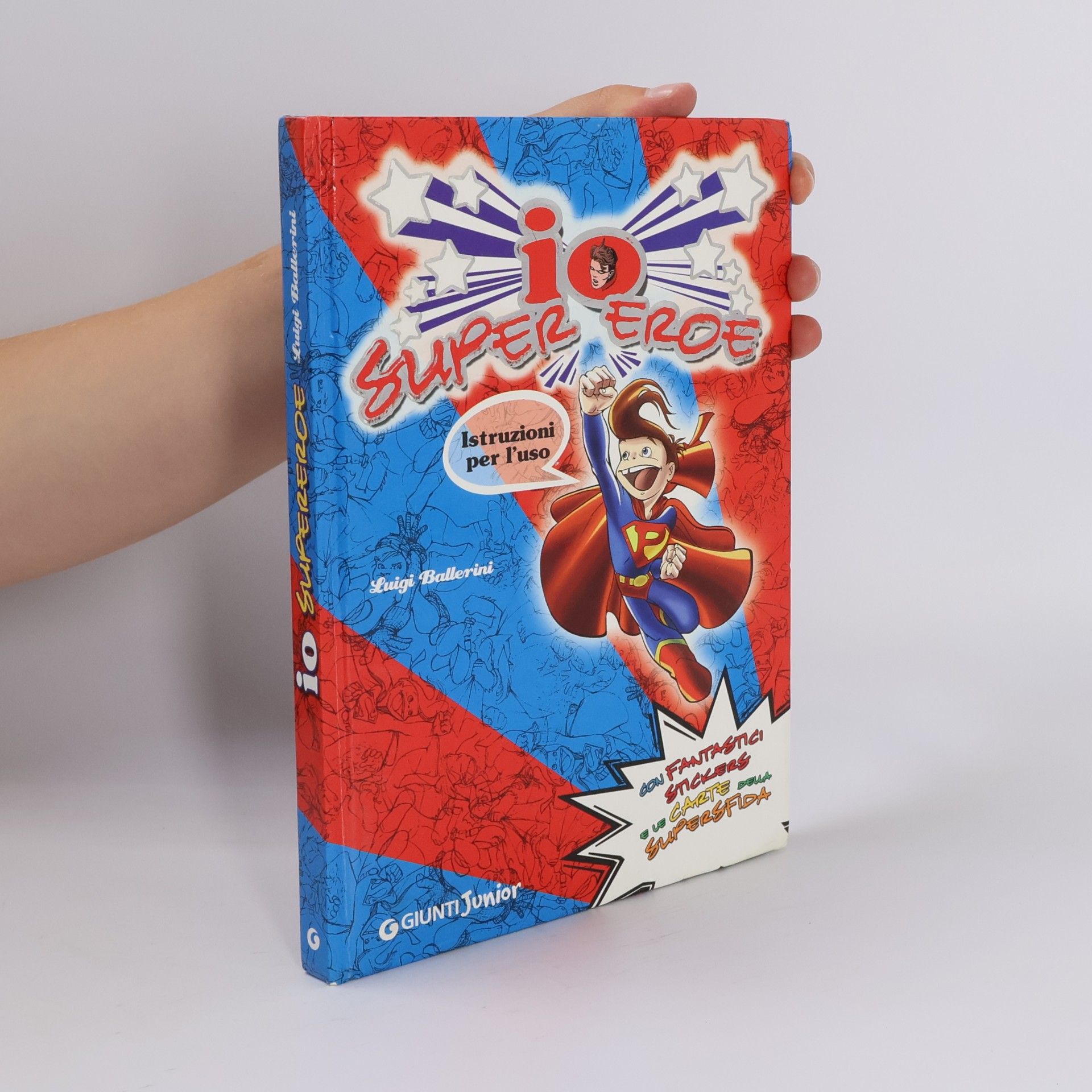 Io supereroe istruzioni per l'uso. Con stickers e carte della supersfida
