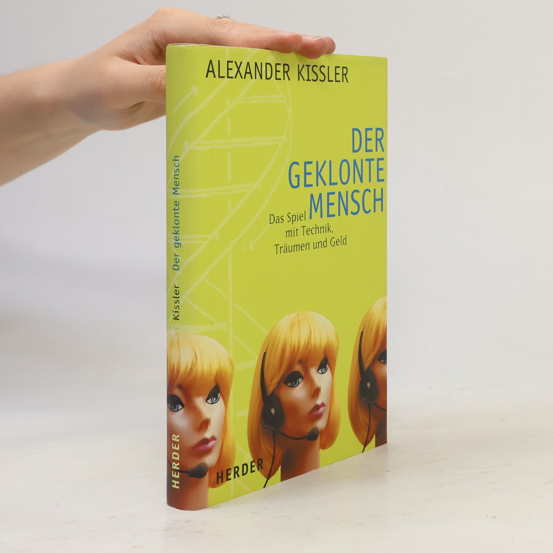 Alexander Kissler Der geklonte Mensch
