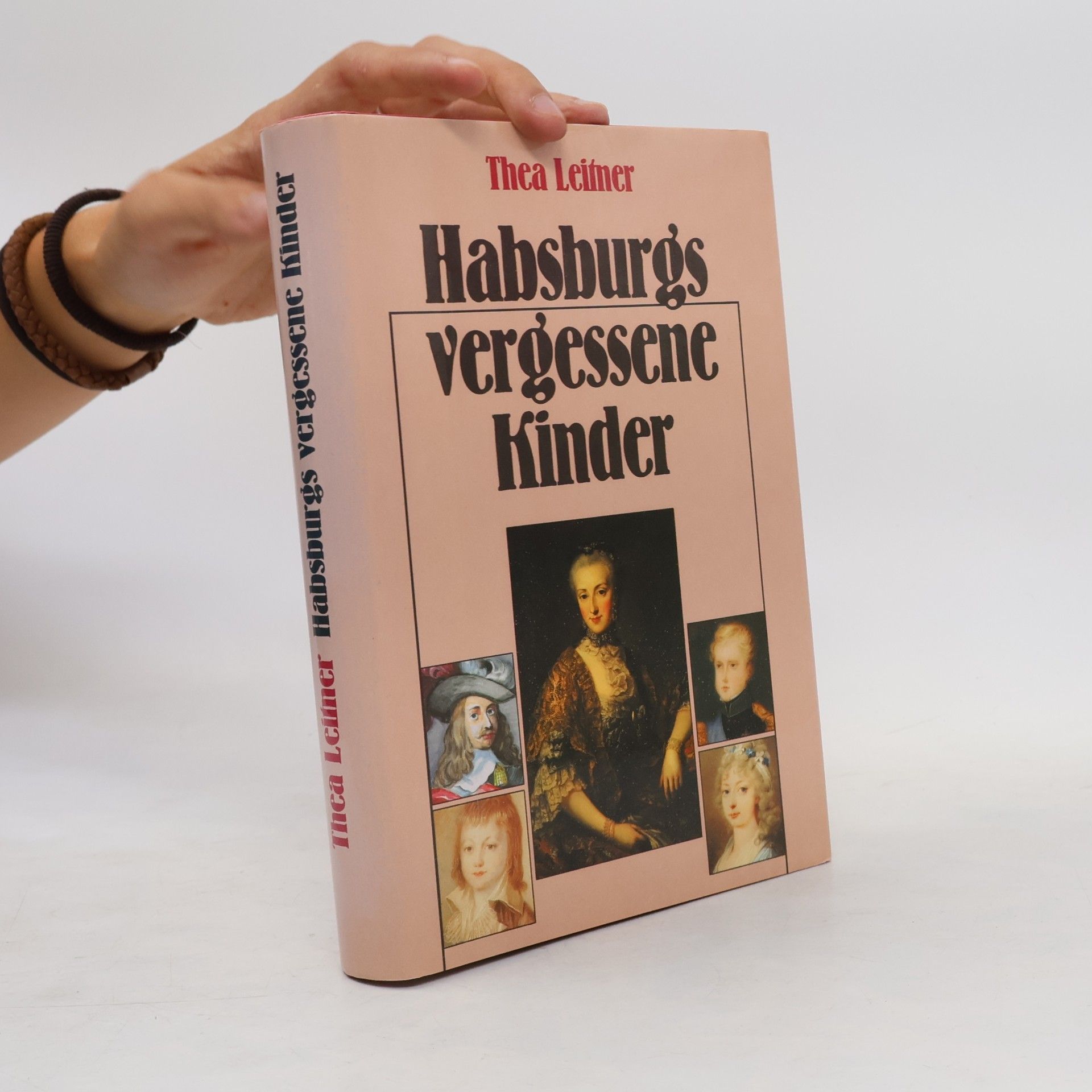Thea Leitner Habsburgs vergessene Kinder