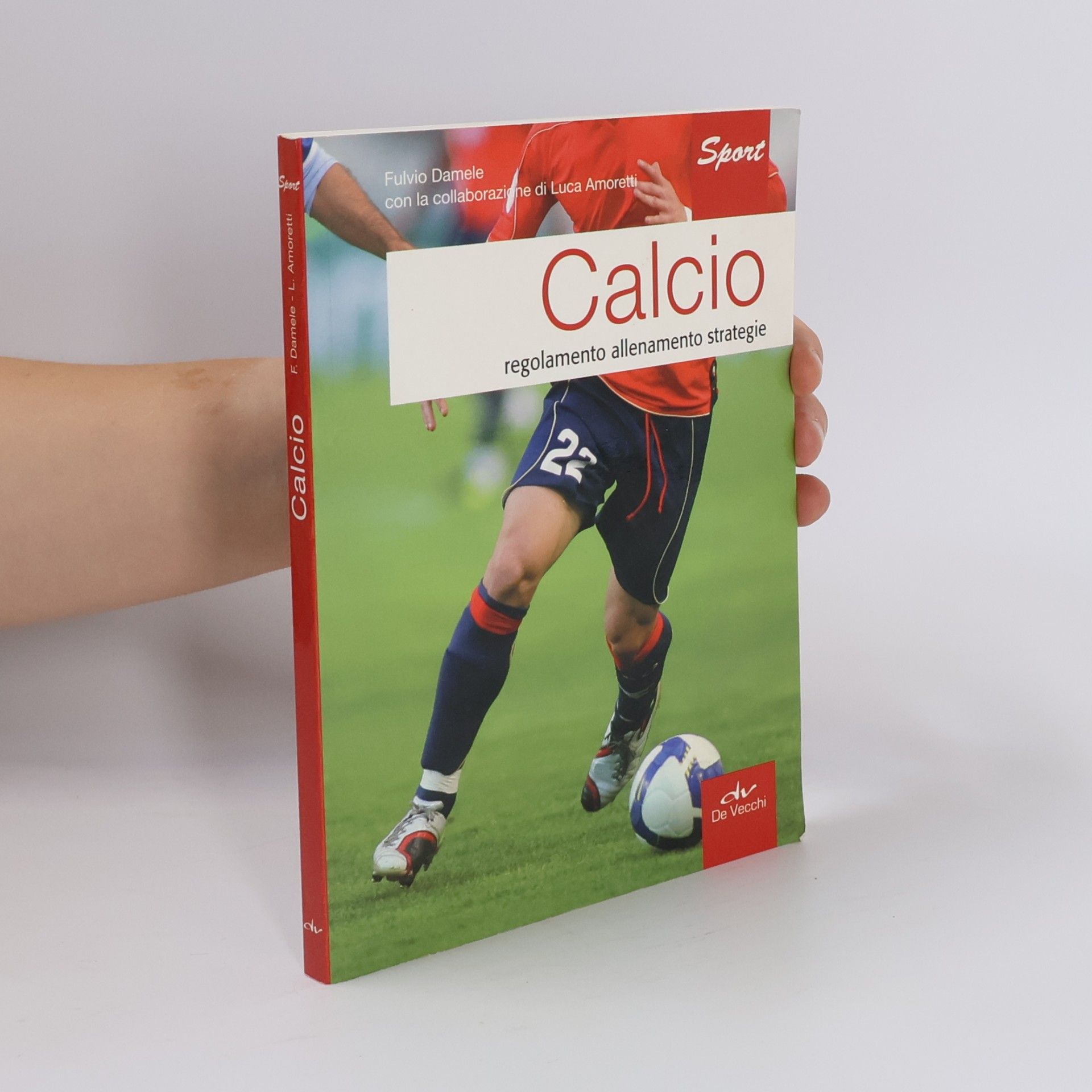 Luca Amoretti Sport: Calcio. Regolamento allenamento strategie