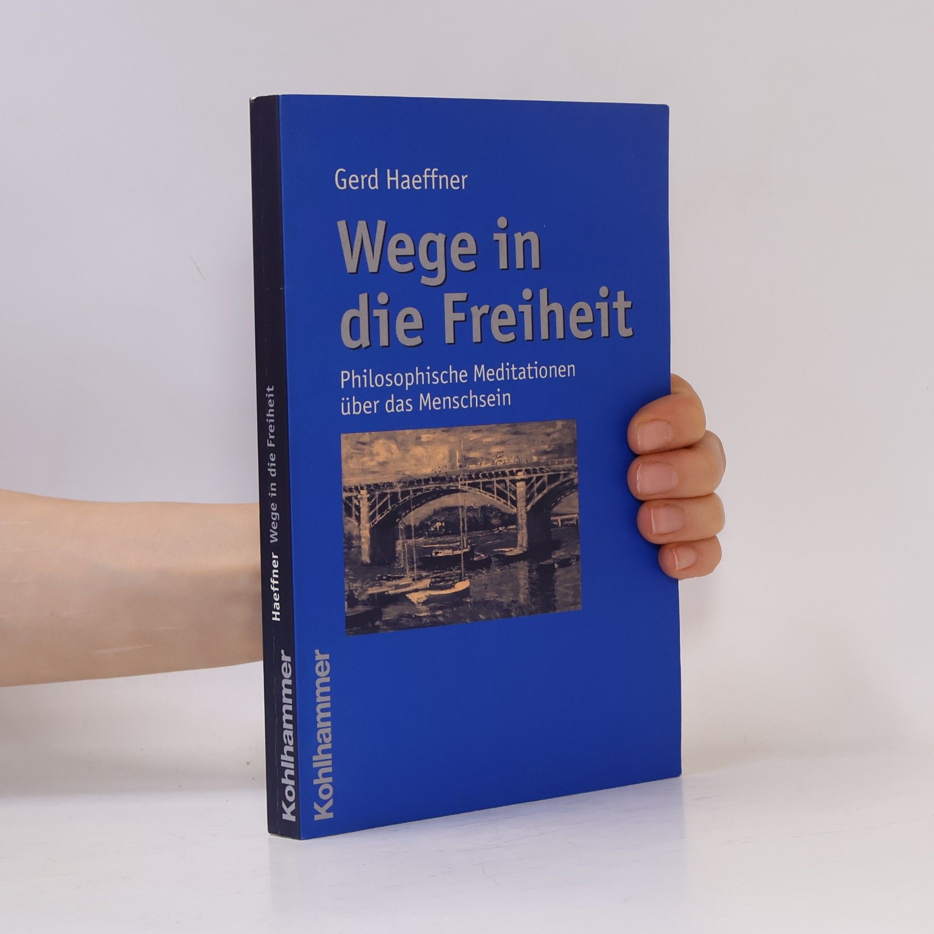 Gerd Haeffner Wege in die Freiheit
