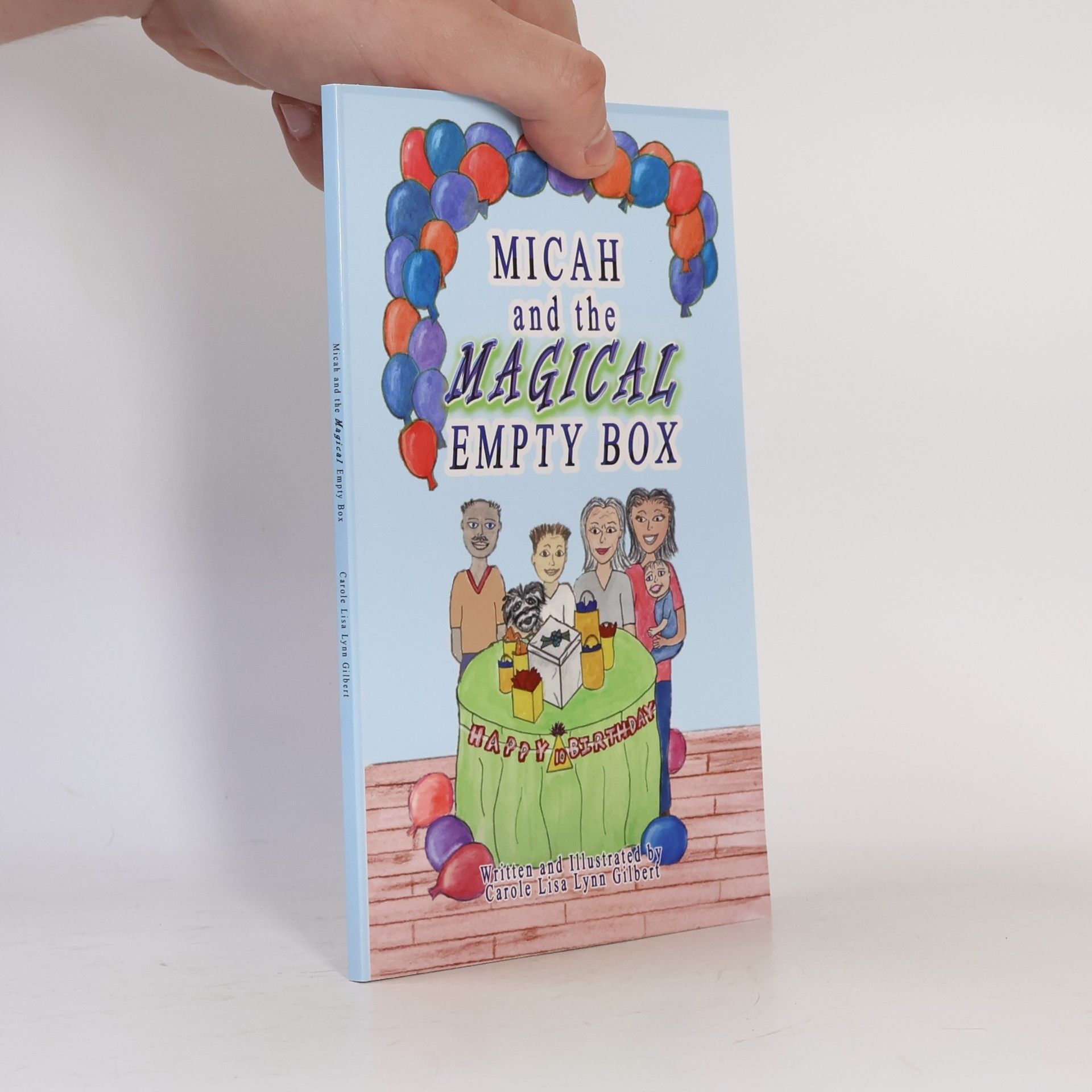 Gilbert, Carole Lisa Lynn Micah and the Magical Empty Box (Magically Encouraging Books, Band 2)