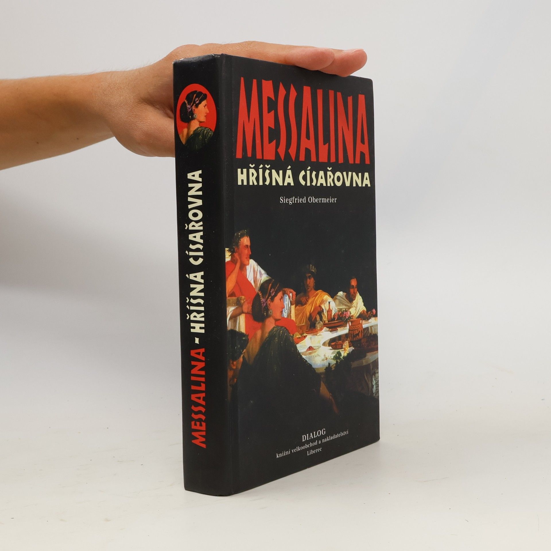Siegfried Obermeier Messalina - hříšná císařovna