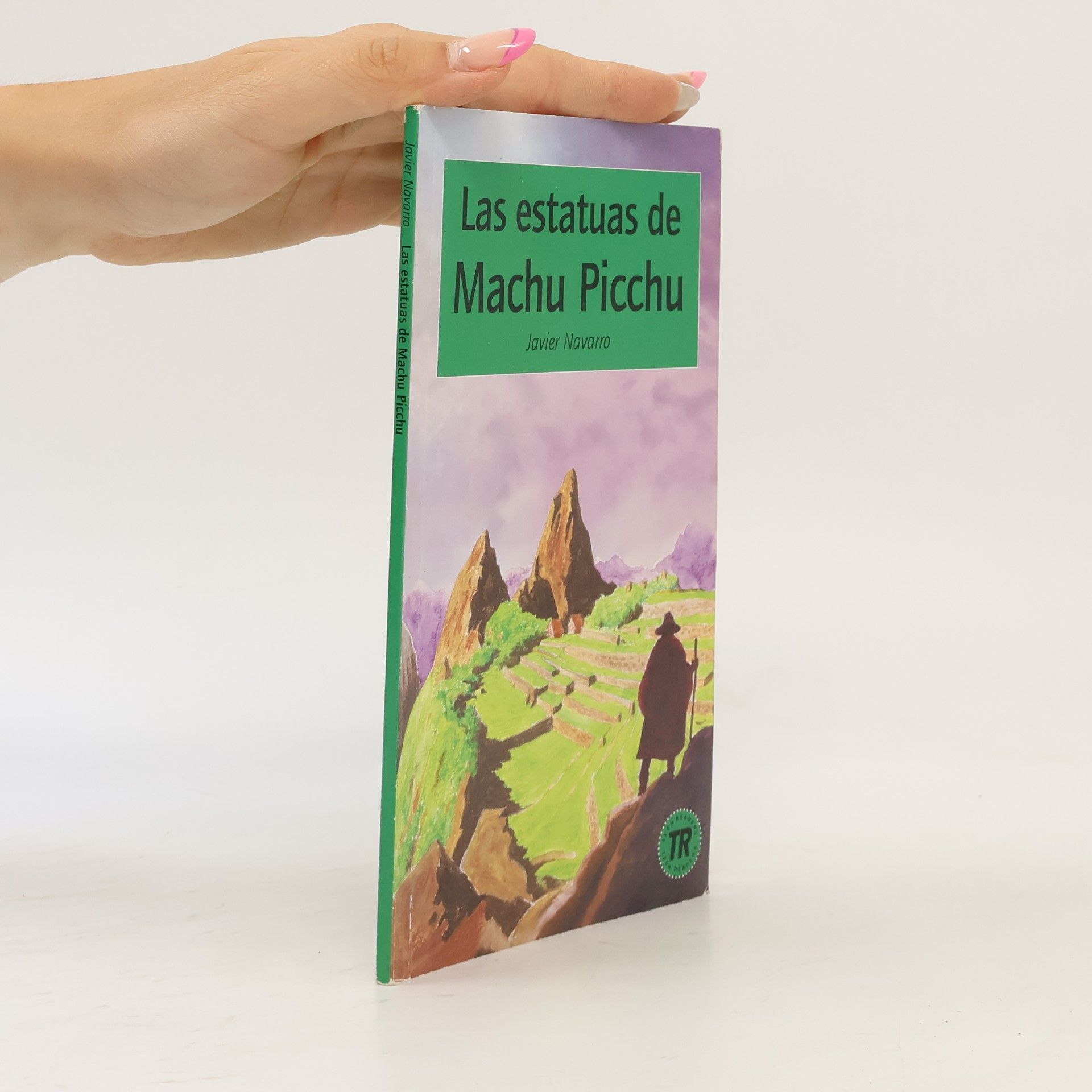 Alberto Navarro González Las estatuas de Machu Picchu - Spanische Lektüre für das 3. Lernjahr