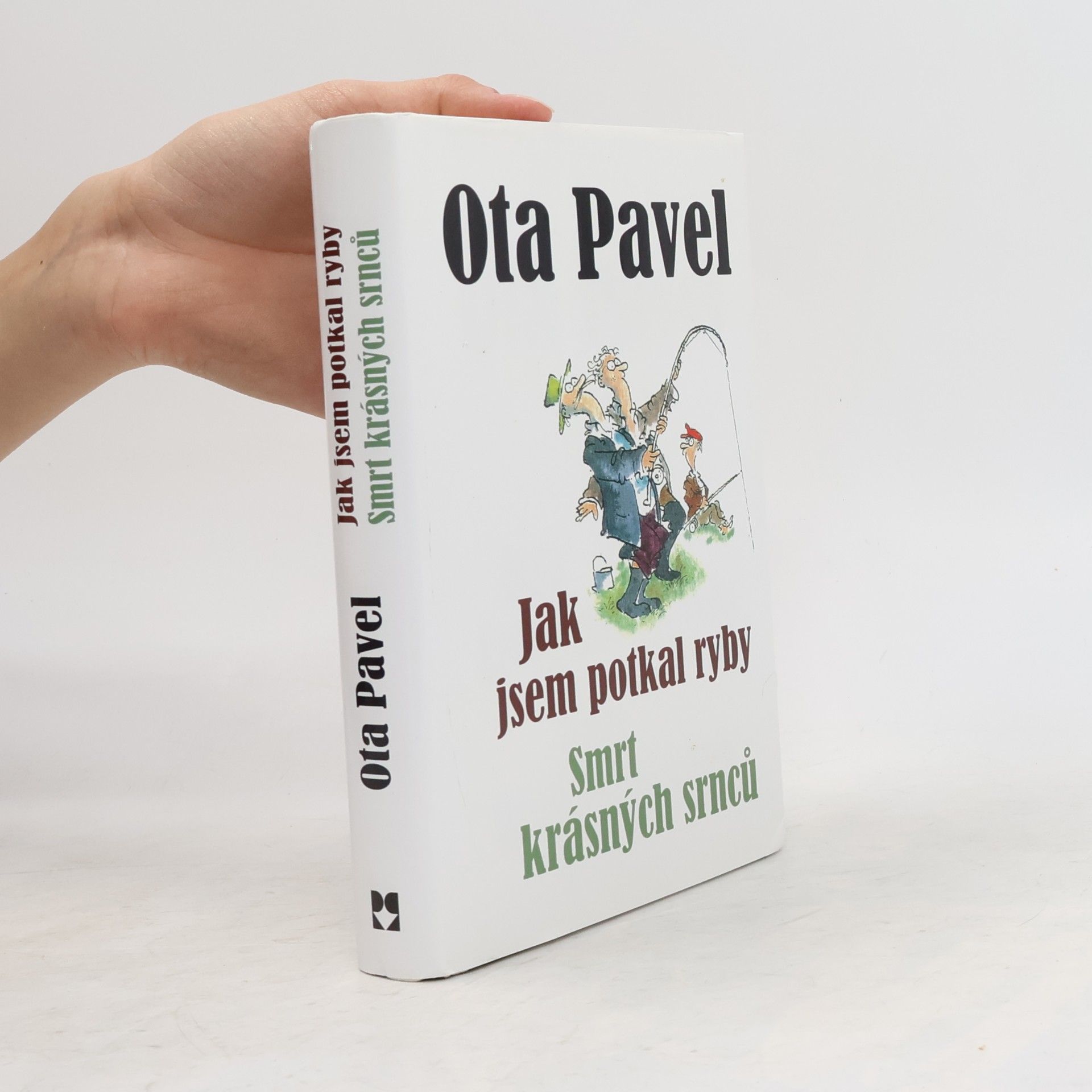 Ota Pavel Jak jsem potkal ryby. Smrt krásných srnců (2 knihy v 1 svazku)