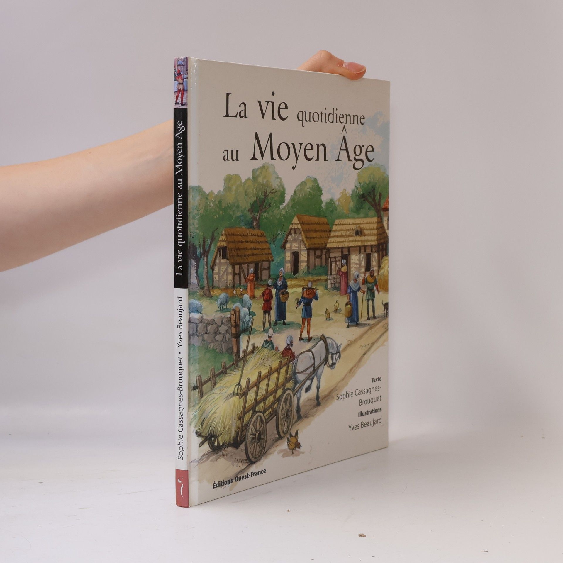 Sophie Cassagnes-Brouquet La vie quotidienne au Moyen âge