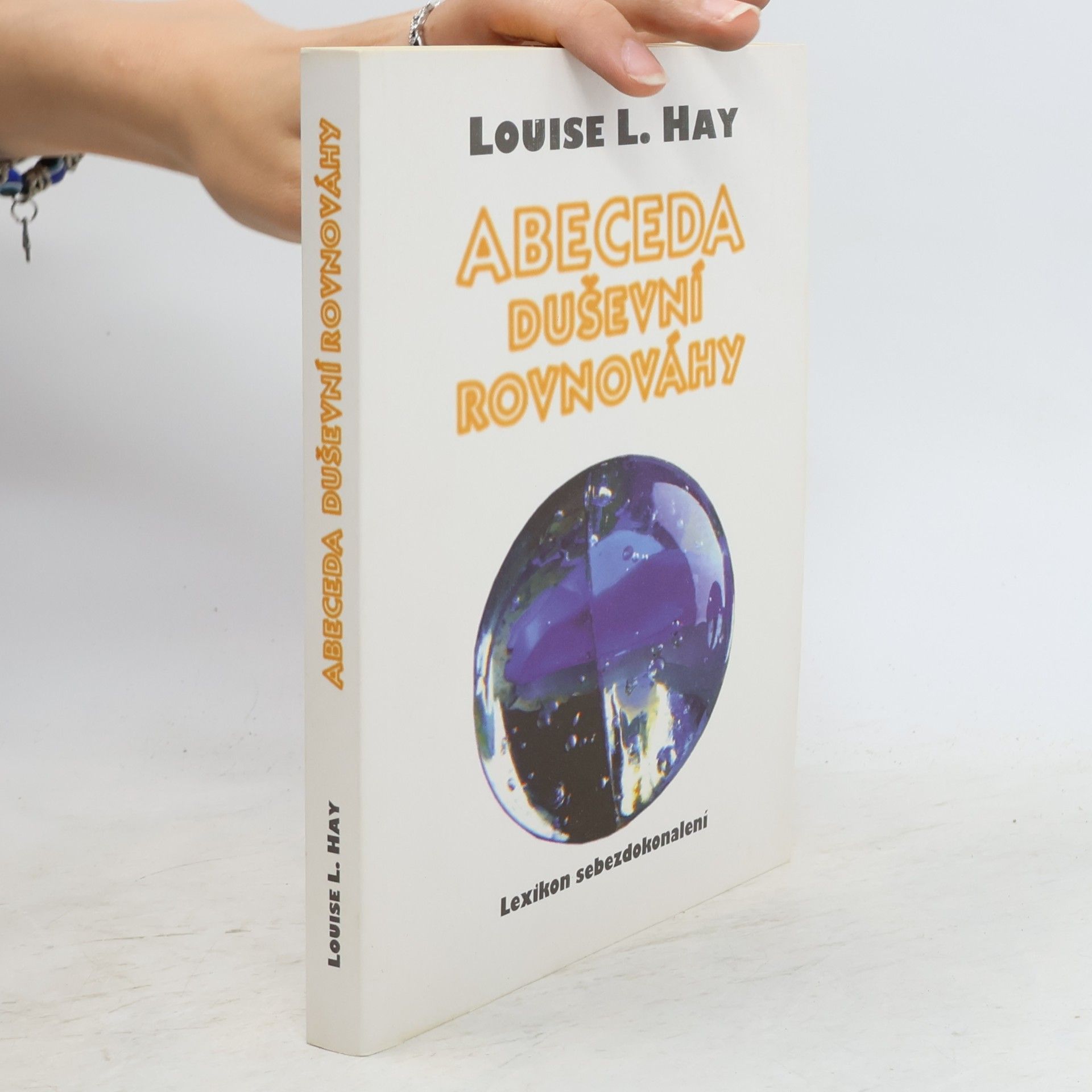 Lousie L. Hay Abeceda duševní rovnováhy