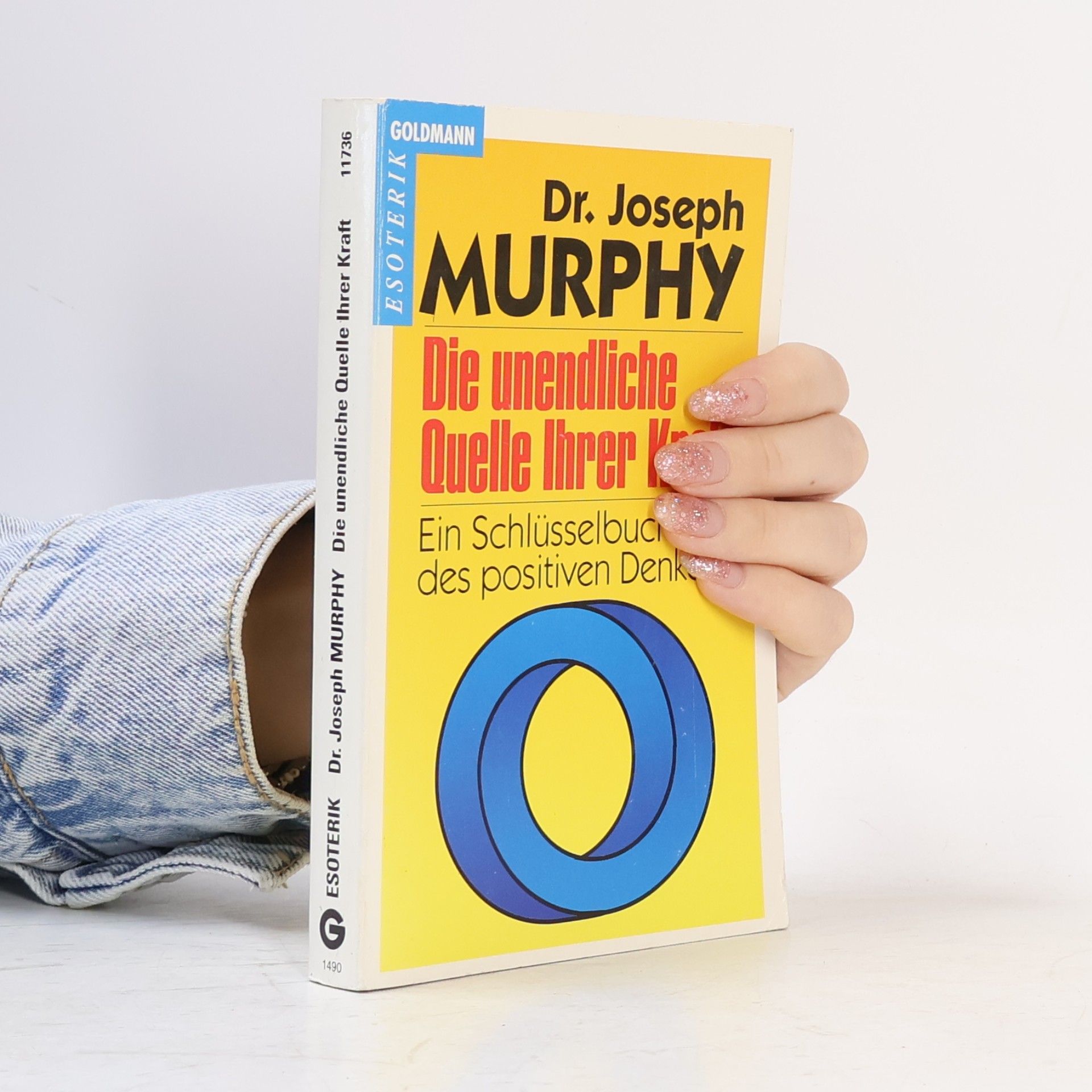 Joseph Murphy Die unendliche Quelle Ihrer Kraft