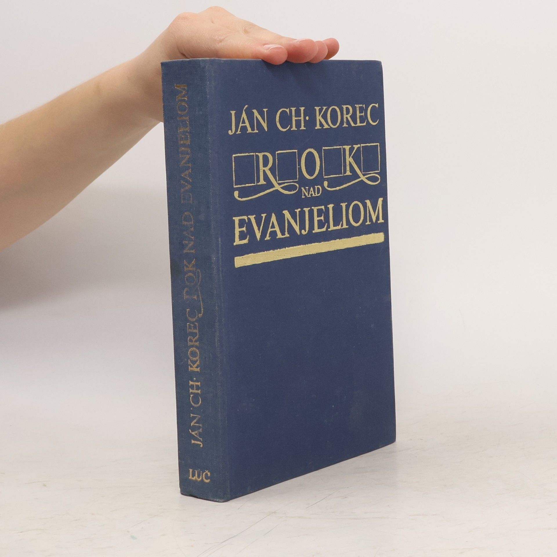 Ján Chryzostom Korec Rok nad evanjeliom