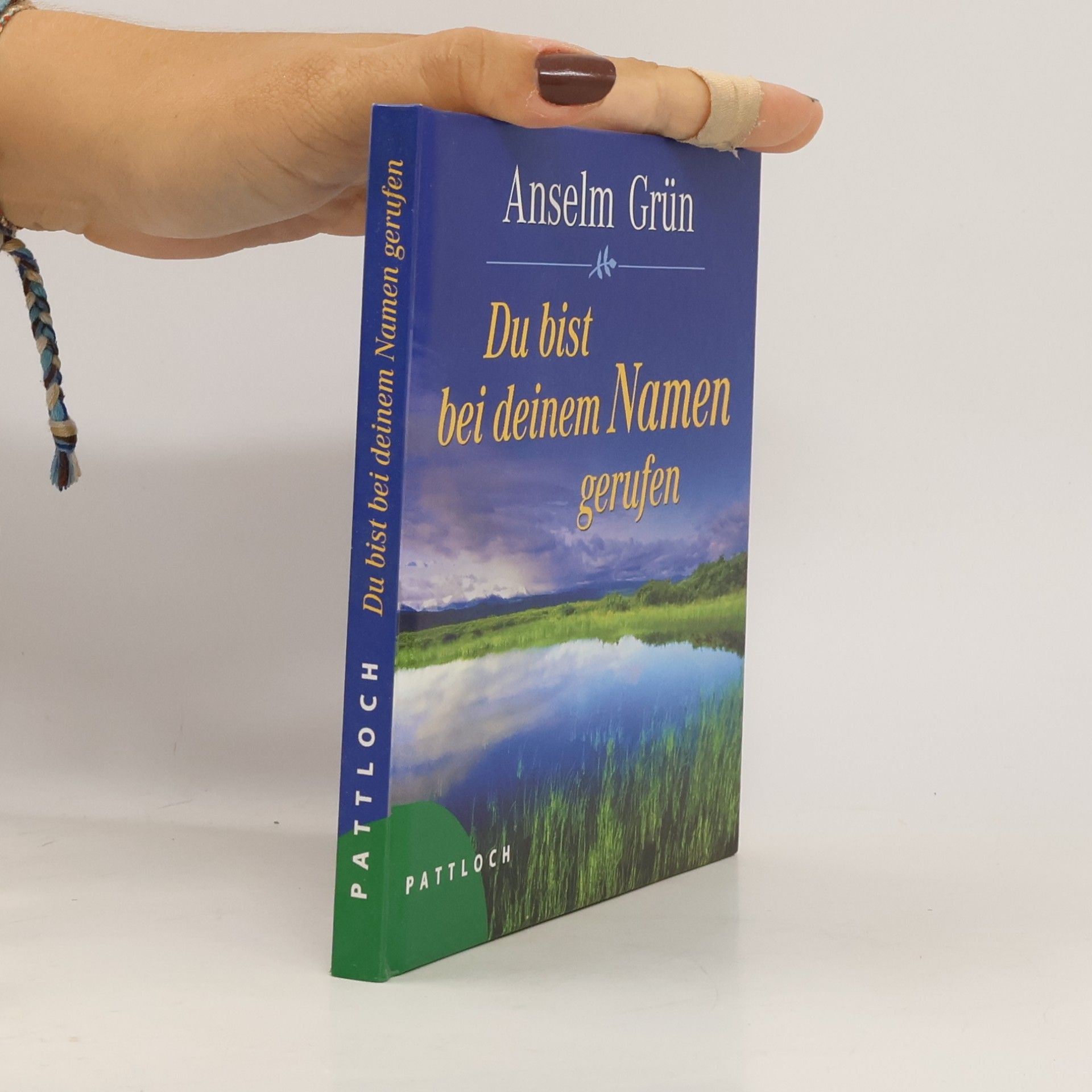 Anselm Grün Du bist bei deinem Namen gerufen