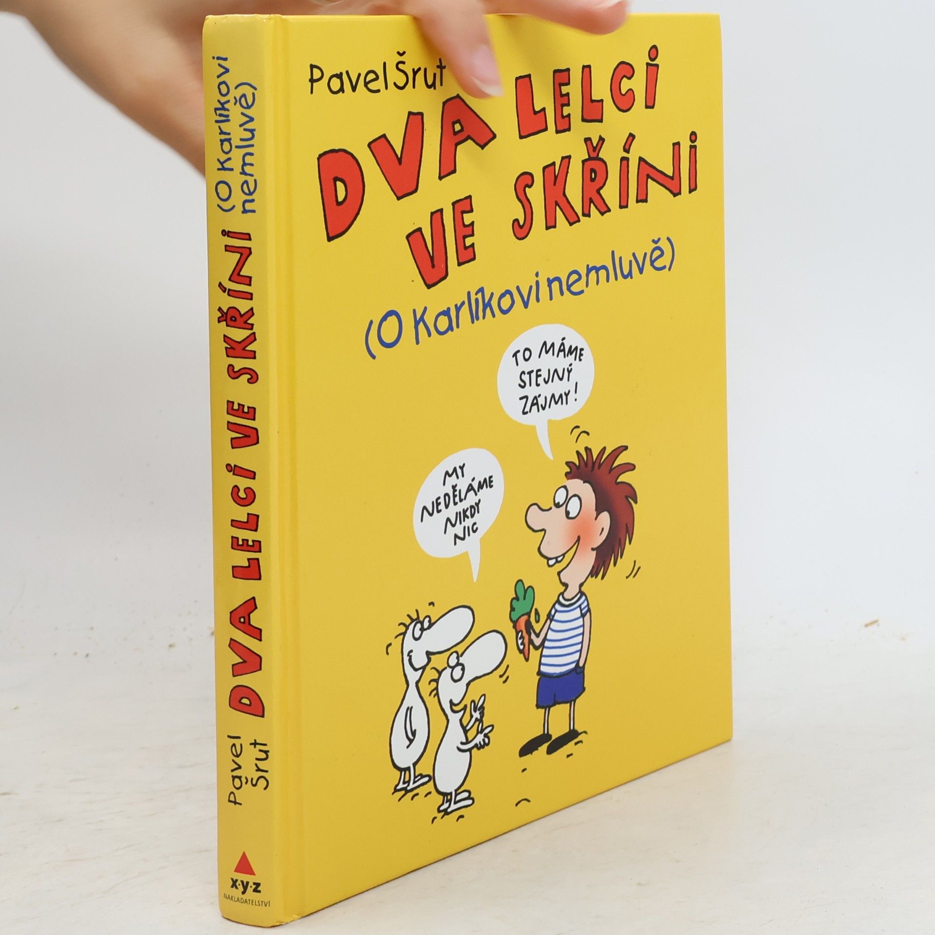 Pavel Šrut Dva lelci ve skříni (o Karlíkovi nemluvě)