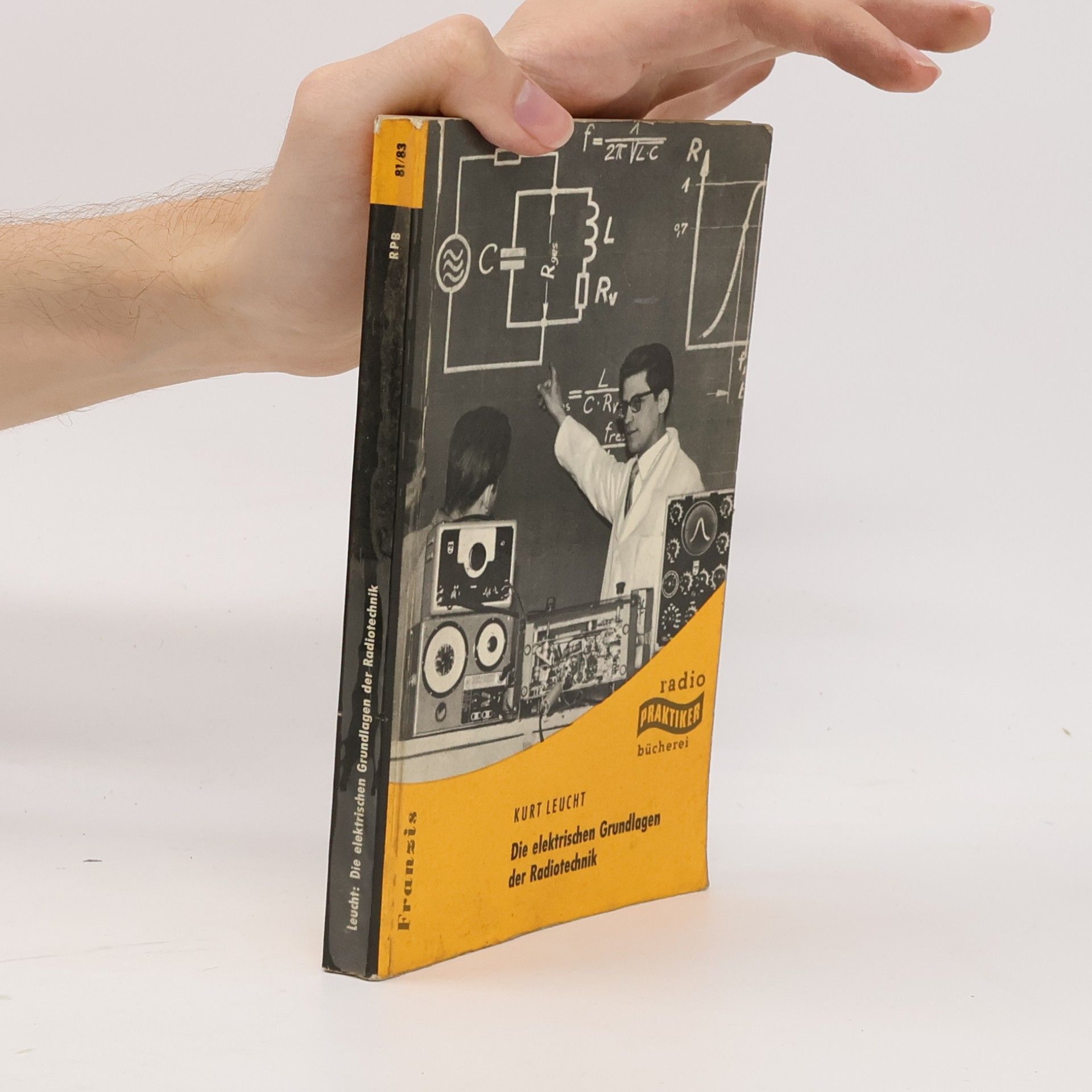 Autorenkollektiv Die Elektrischen Grundlagen der Radiotechnik