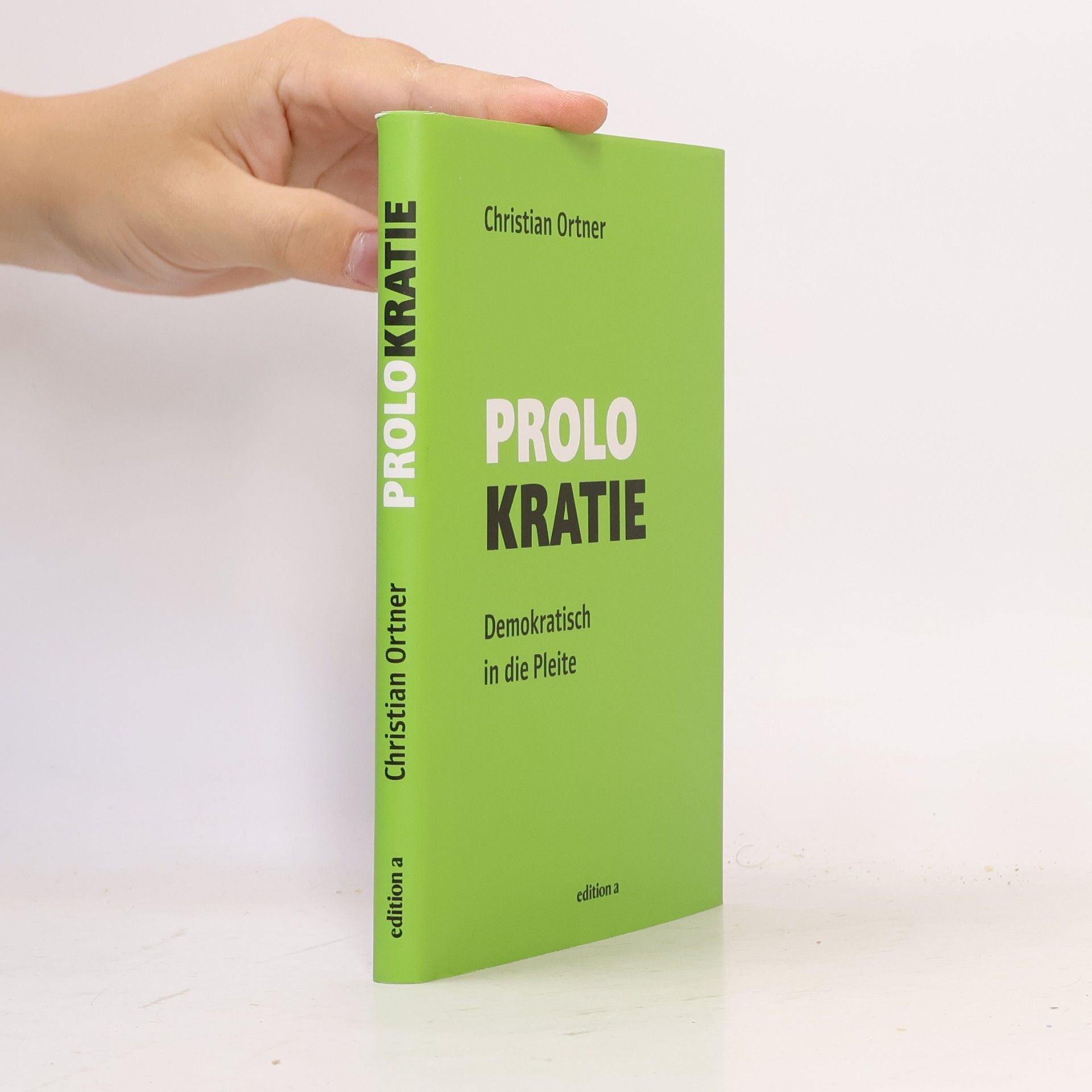 Mario Christian Ortner Prolokratie: Demokratisch in die Pleite