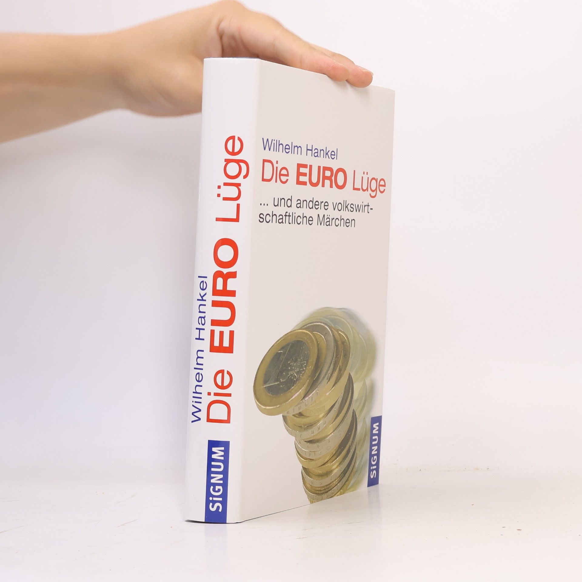 Wilhelm Hankel Die EURO-Lüge ... und andere volkswirtschaftliche Märchen