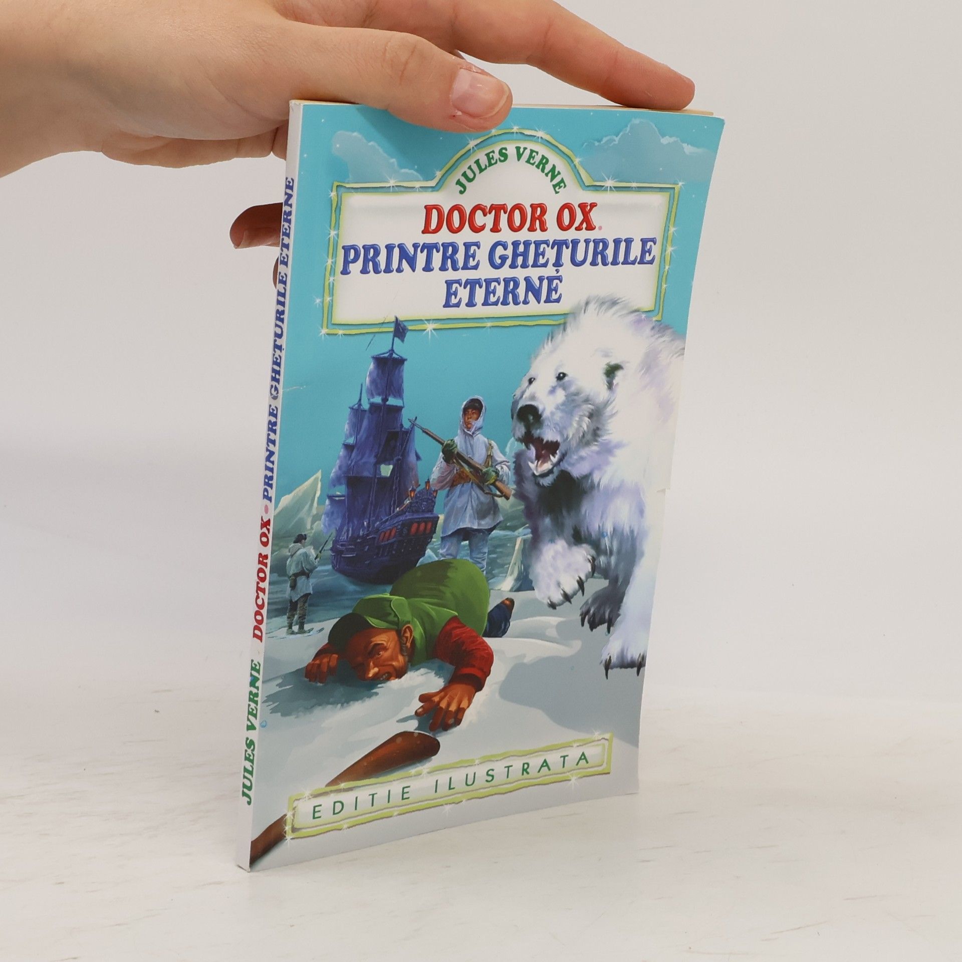Jules Verne Doctor Ox. Printre Gheturile Eterne