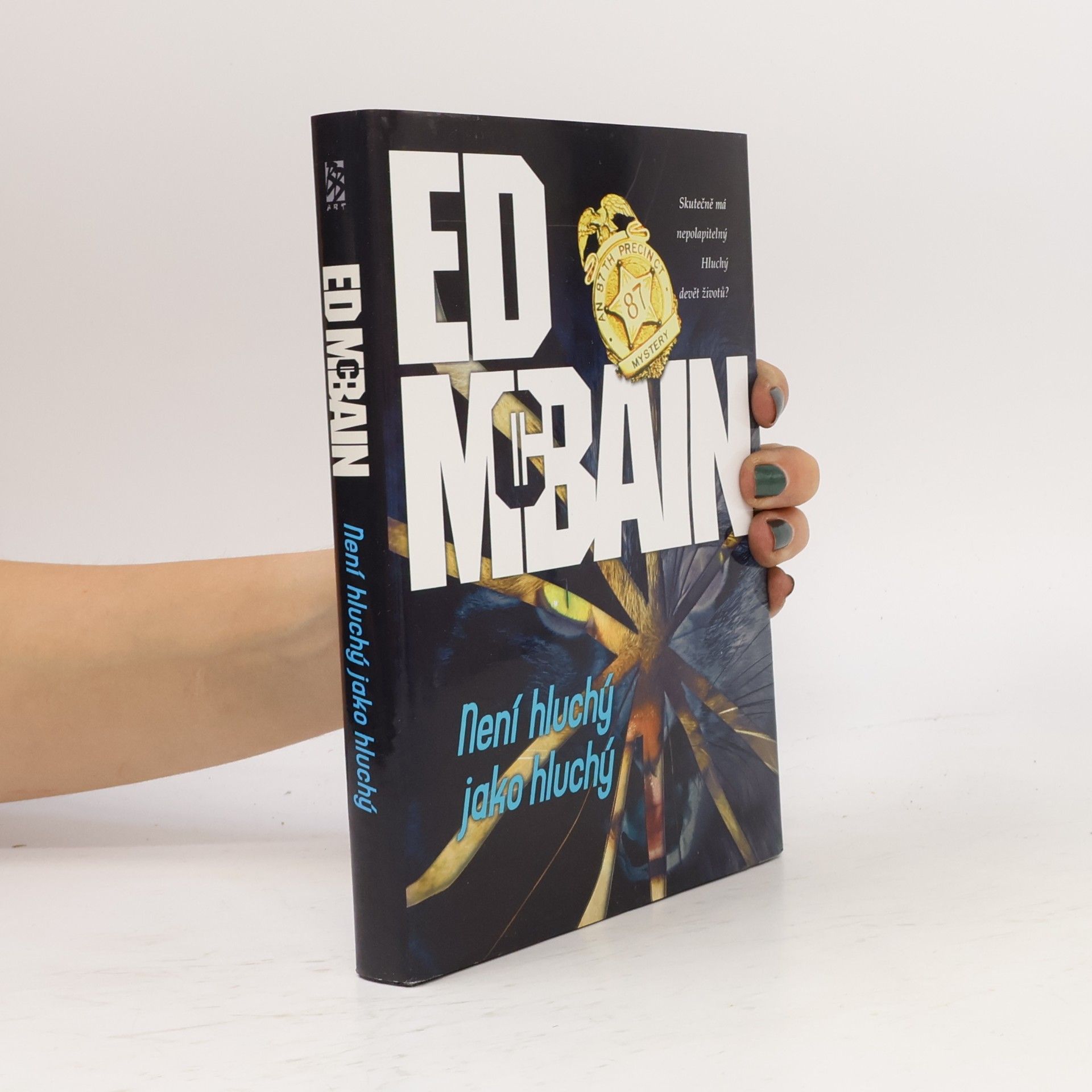 Ed McBain Není hluchý jako hluchý : román z 87. revíru