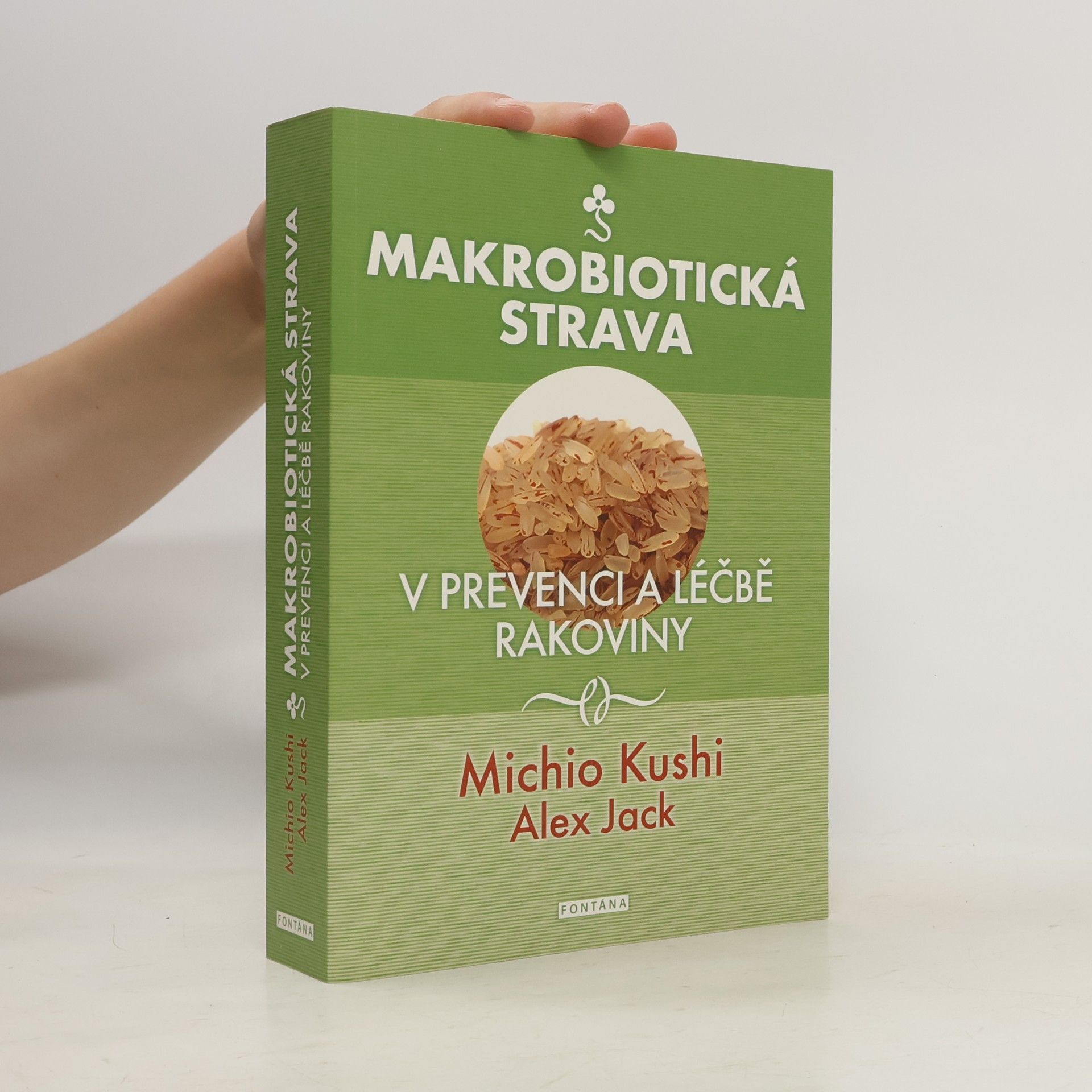 Alex Jack Makrobiotická strava v prevenci a léčbě rakoviny