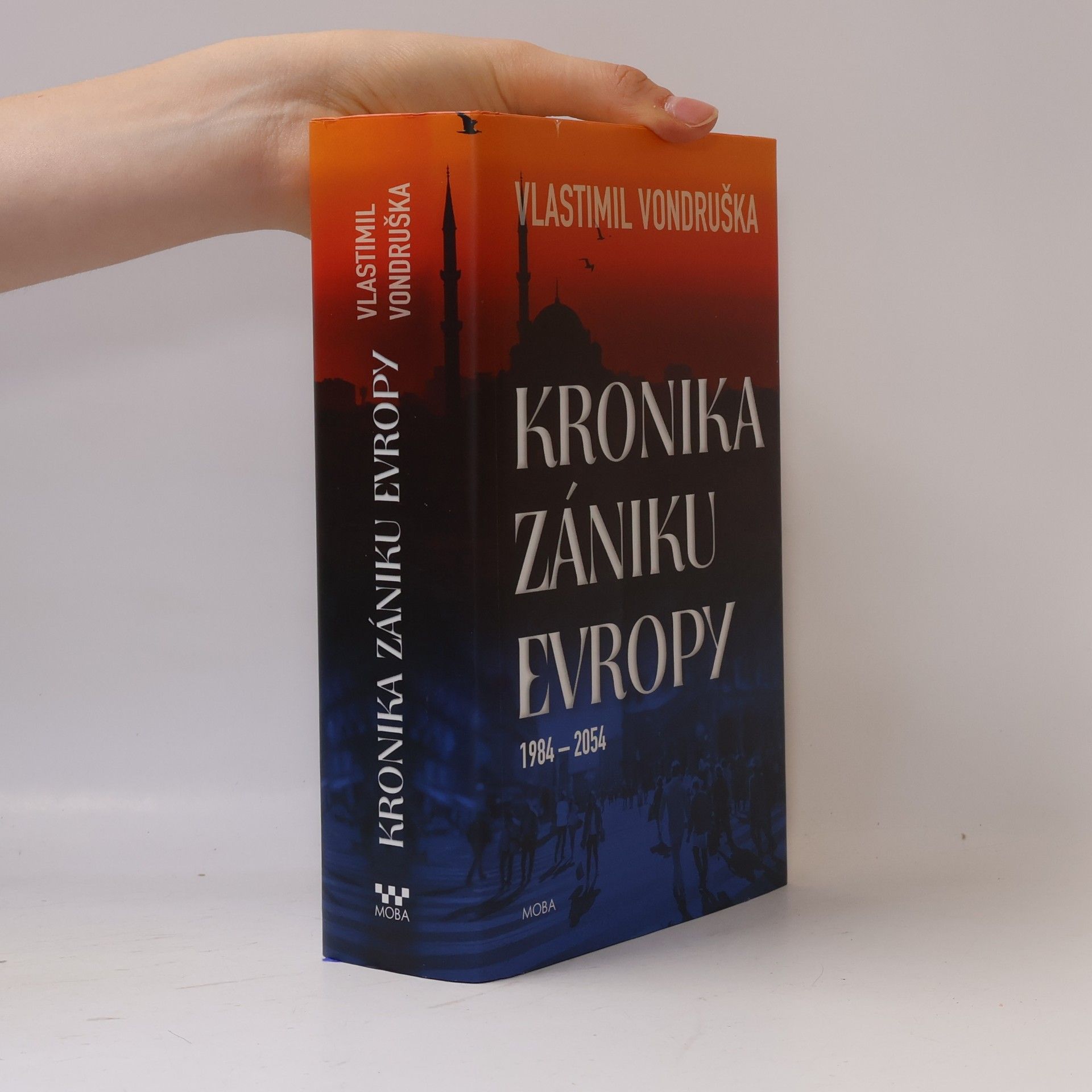 Vlastimil Vondruška Kronika zániku Evropy: 1984-2054