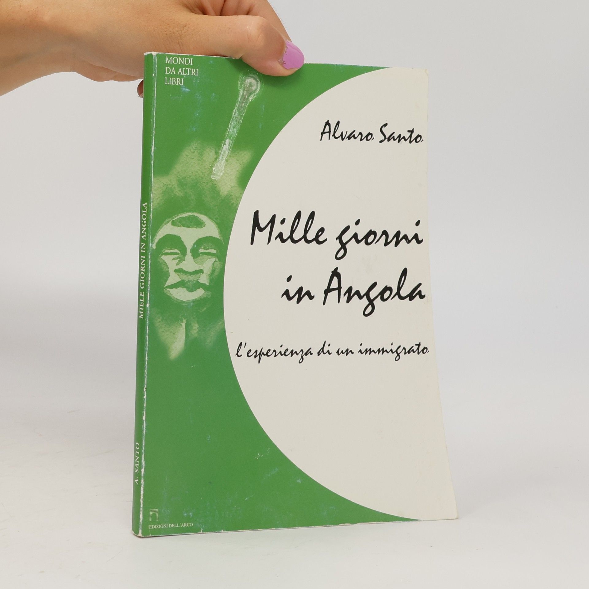 Alvaro Santo Mille giorni in Angola. Sulle orme della guerra