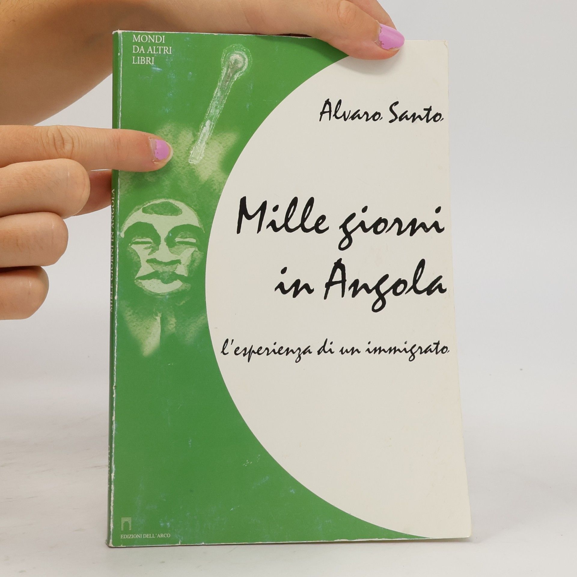Alvaro Santo Mille giorni in Angola. Sulle orme della guerra