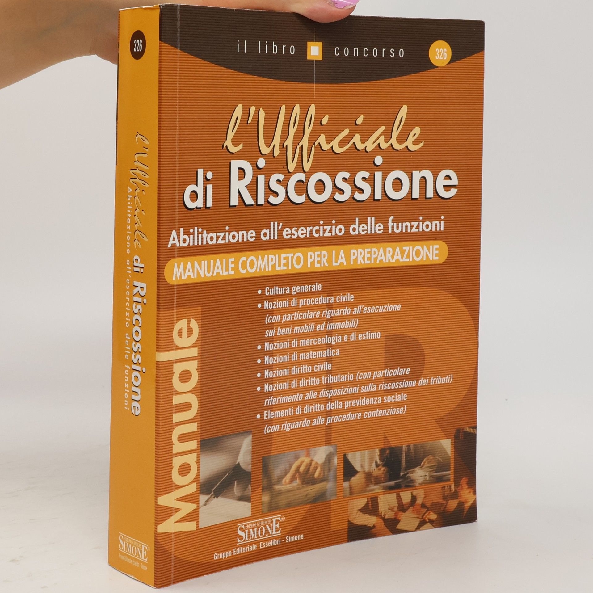 Autorenkollektiv Il libro concorso - 326: L'Ufficiale di riscossione. Abilitazione all'esercizio delle funzioni. Manuale completo per la preparazione