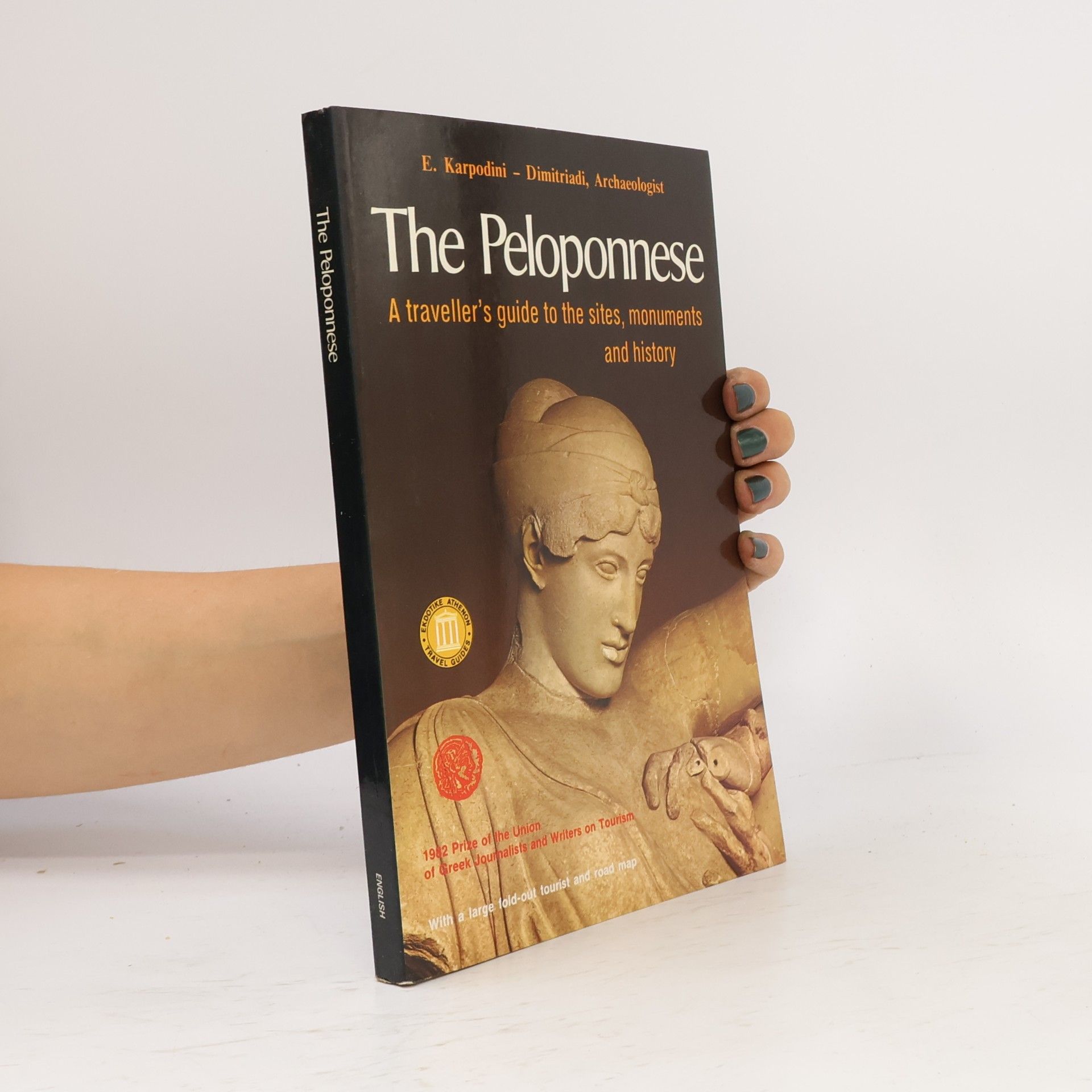 E. Ephē Karpodinē Dēmētriadē The Peloponnese : a traveller's guide to the sites, monuments and history