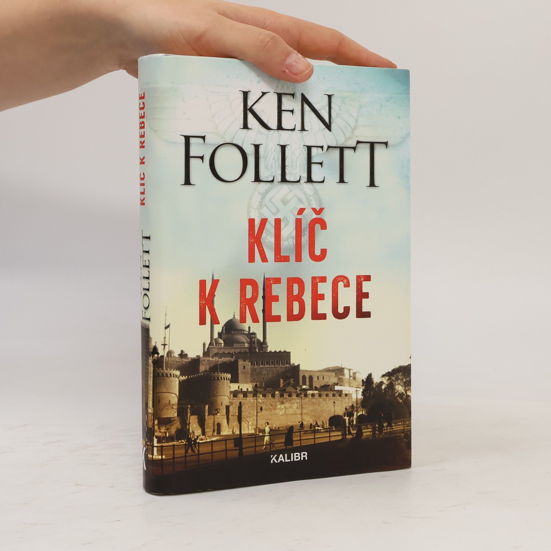 Ken Follett Klíč k Rebece