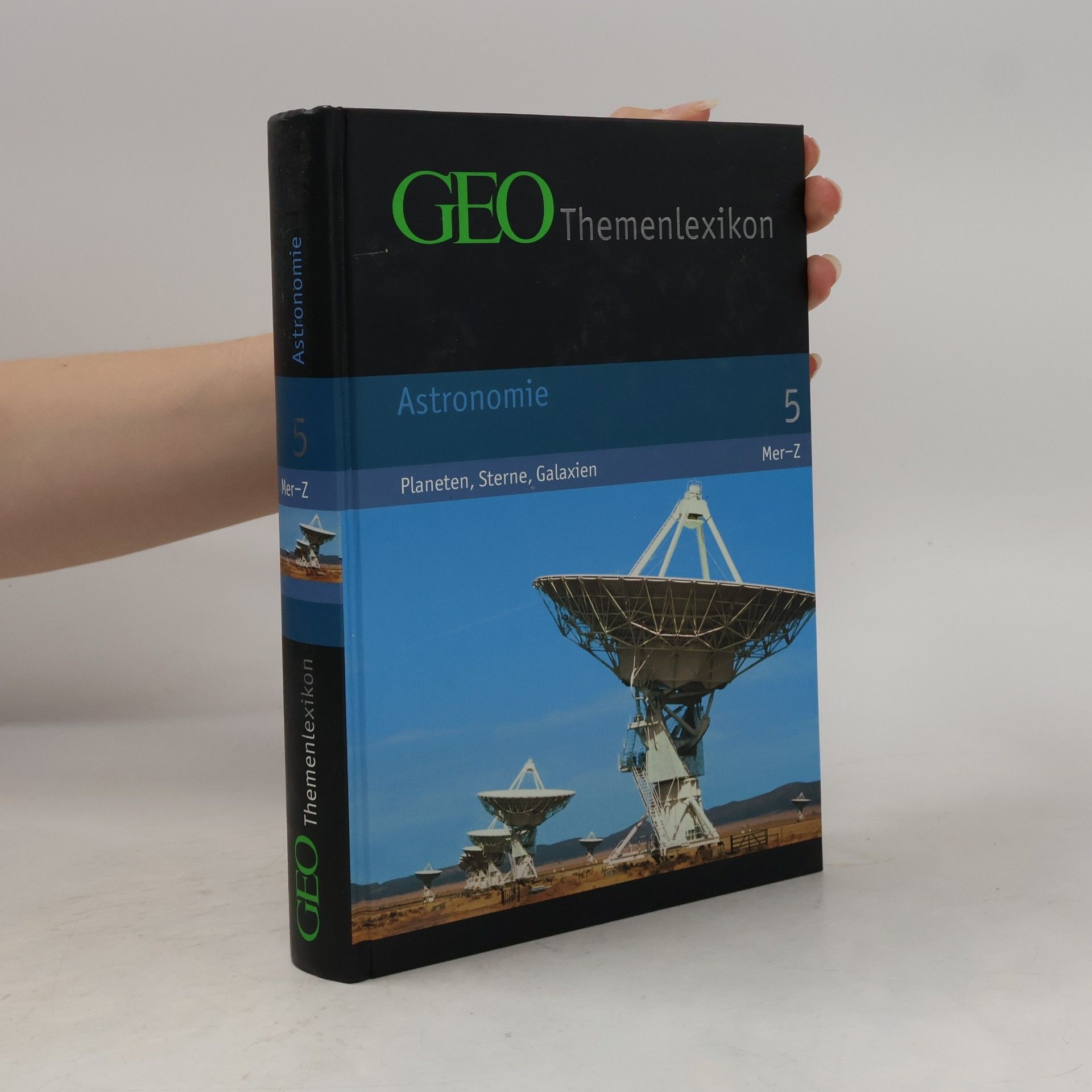 Peter Matthias Gaede GEO-Themenlexikon 5. Astronomie