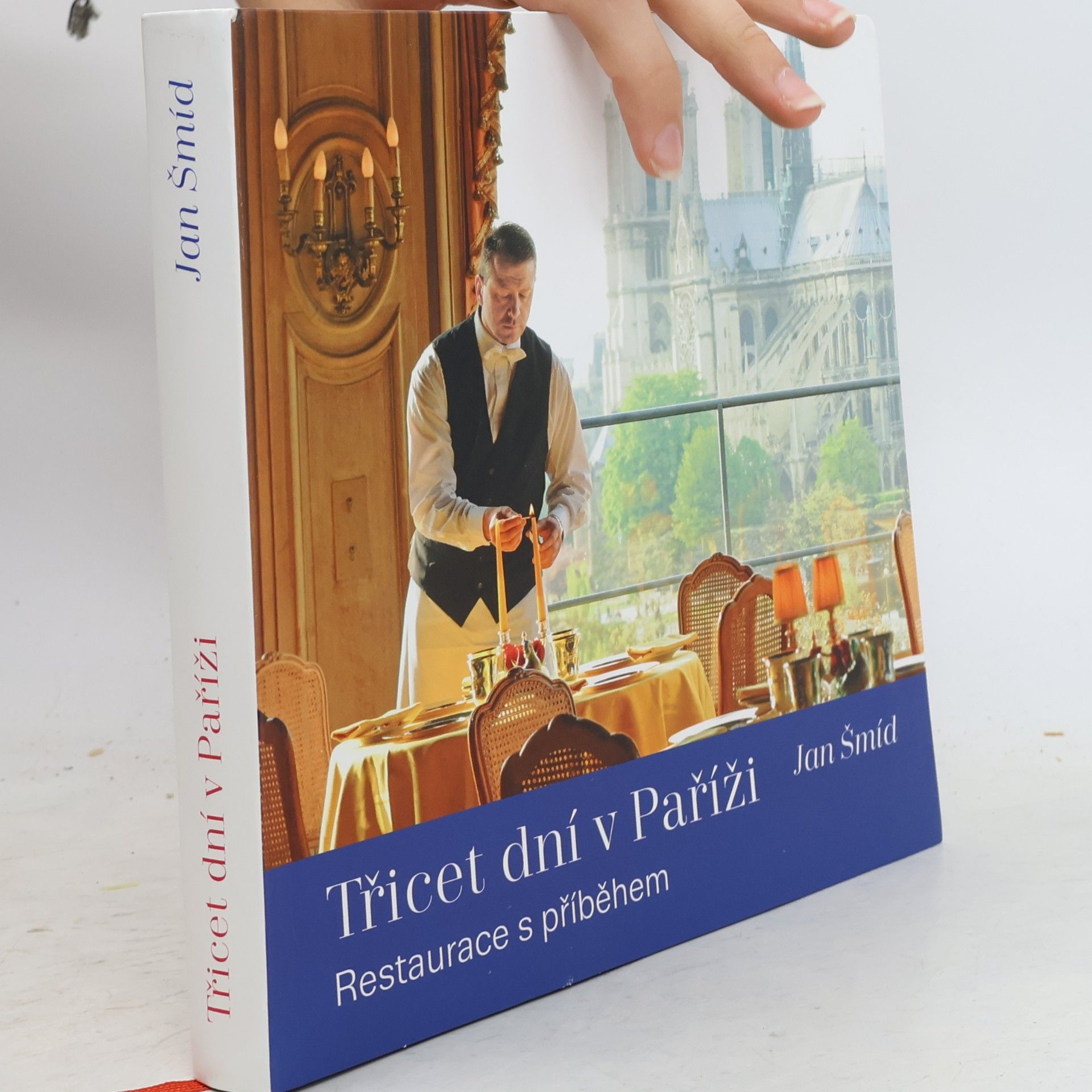 Jan Šmíd Třicet dní v Paříži. Restaurace s příběhem