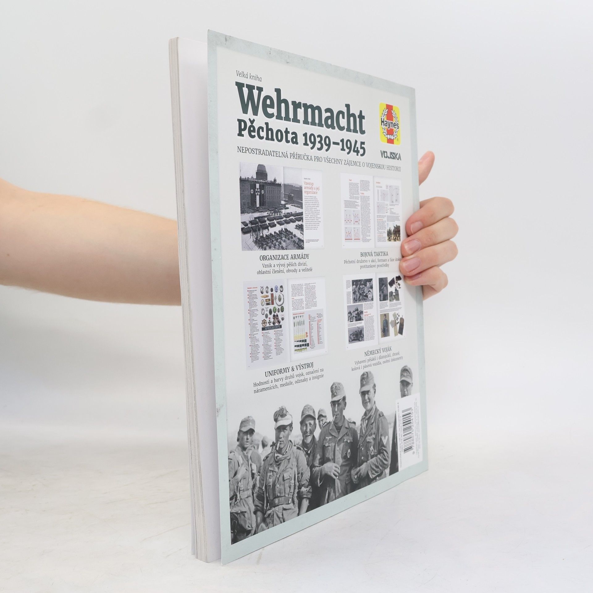 Simon Forty Wehrmacht : pěchota 1939-1945 : kompletní průvodce organizací, každodenností a bojovou taktikou německých vojáků
