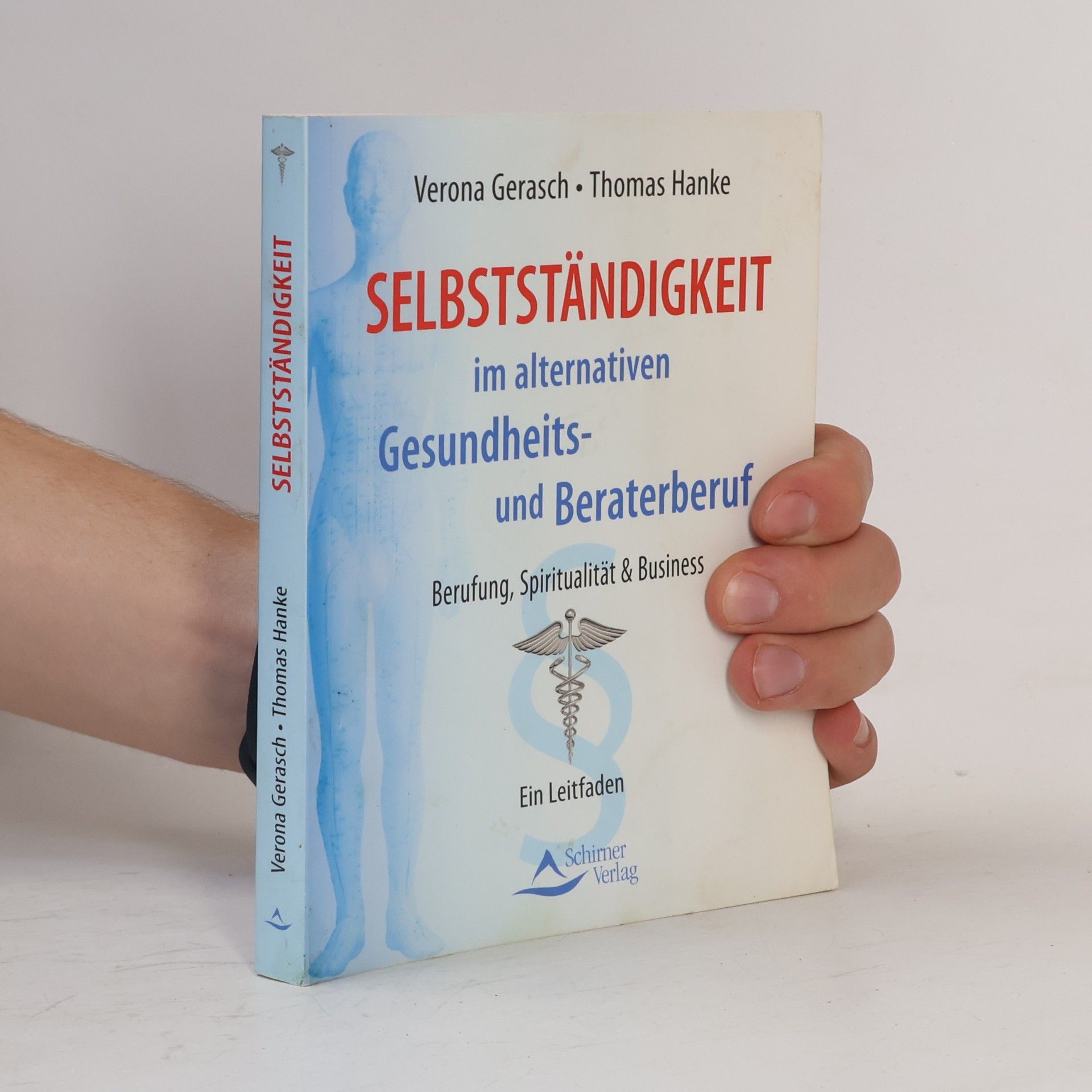 Verona Gerasch Selbständigkeit im alternativen Gesundheits- und Beraterberuf