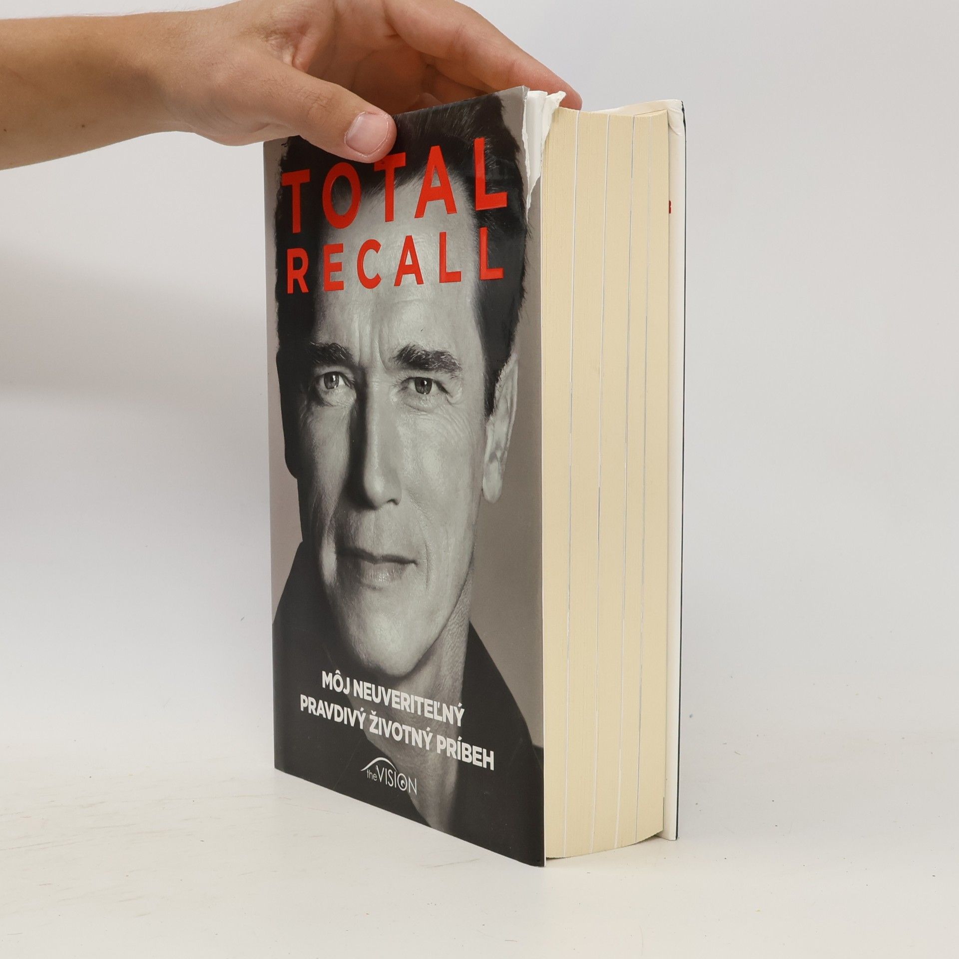 Arnold Schwarzenegger Total recall: Môj neuveriteľný pravdivý životný príbeh