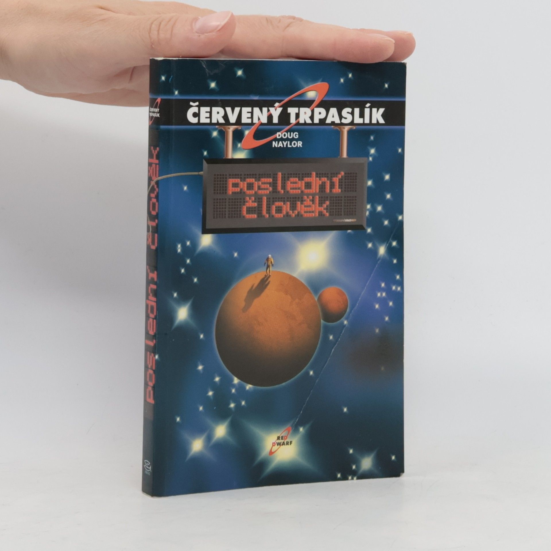 Doug Naylor Poslední člověk. Červený trpaslík