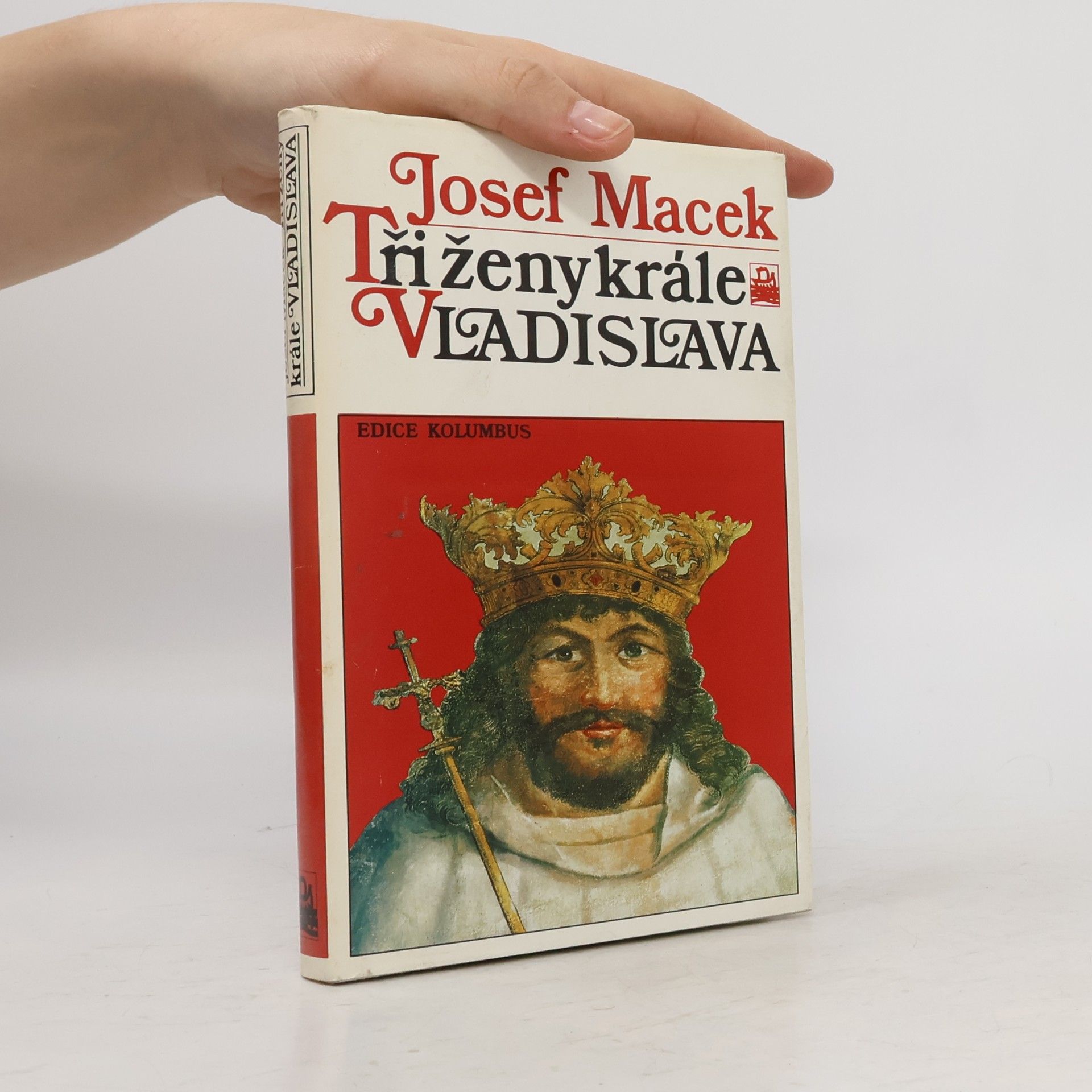 Josef Macek Tři ženy krále Vladislava