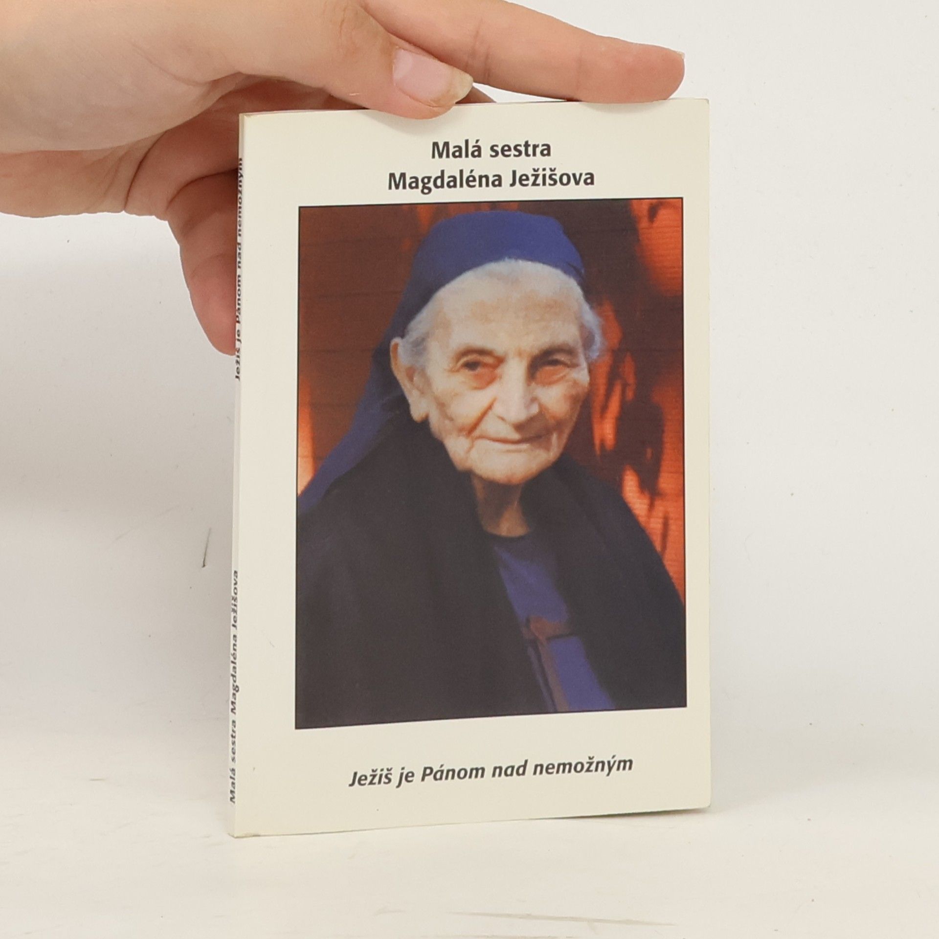 Malá sestra Magdaléna Ježišova Ježiš je Pánom nad nemožným