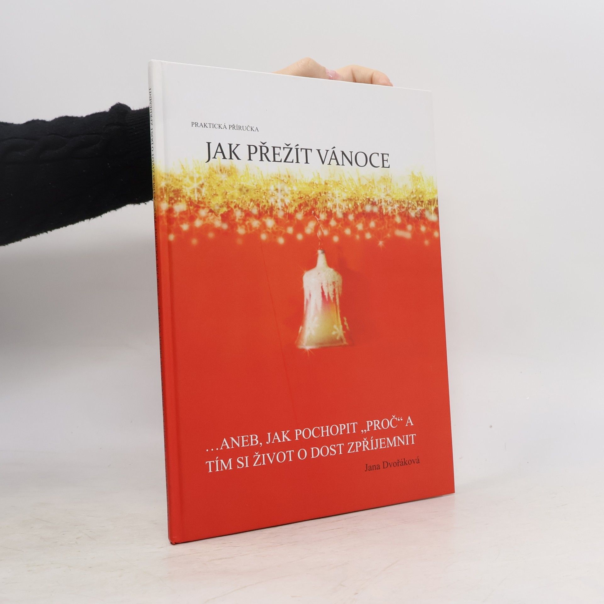 Jana Dvořáková Jak přežít Vánoce