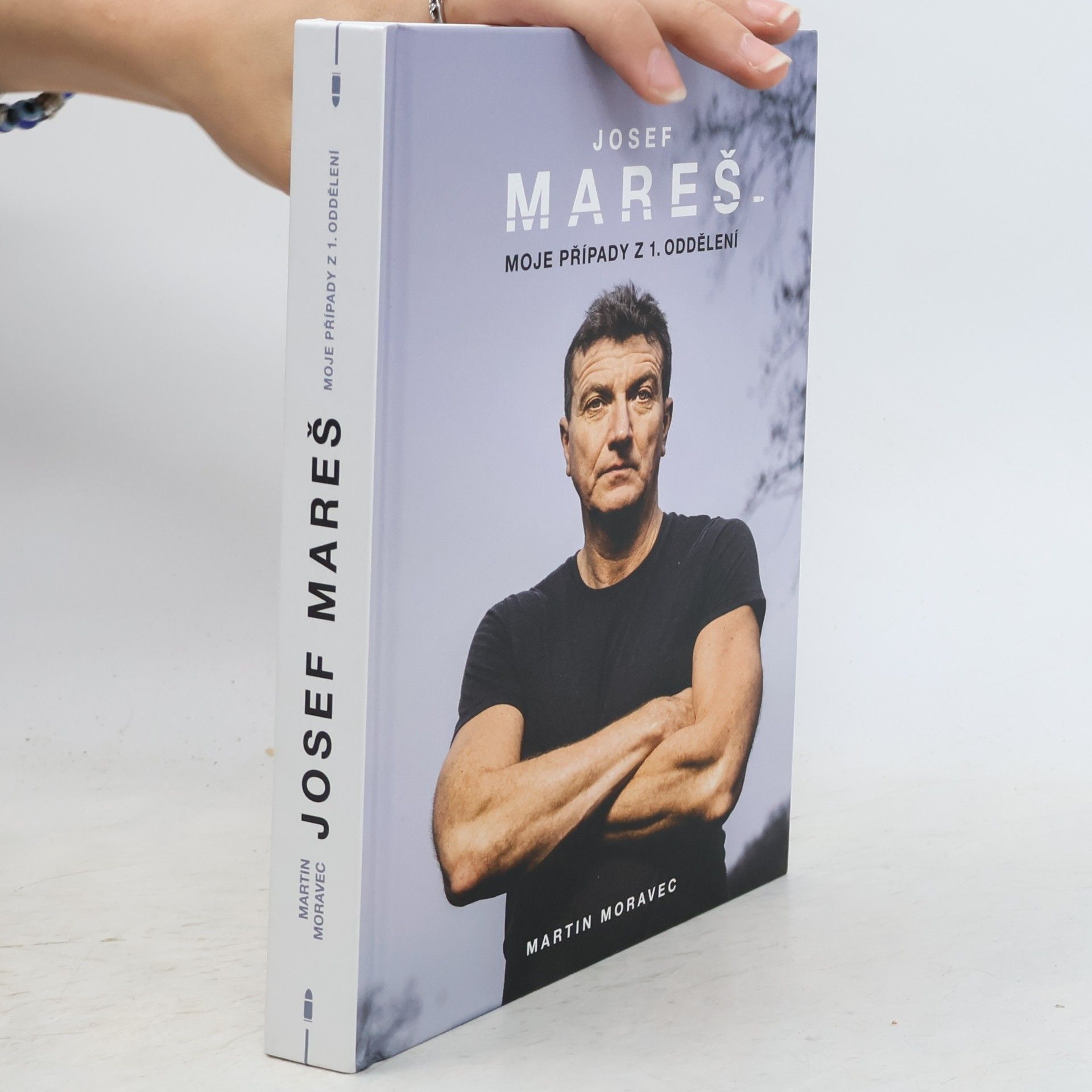 Martin Moravec Josef Mareš: Moje případy z 1. oddělení
