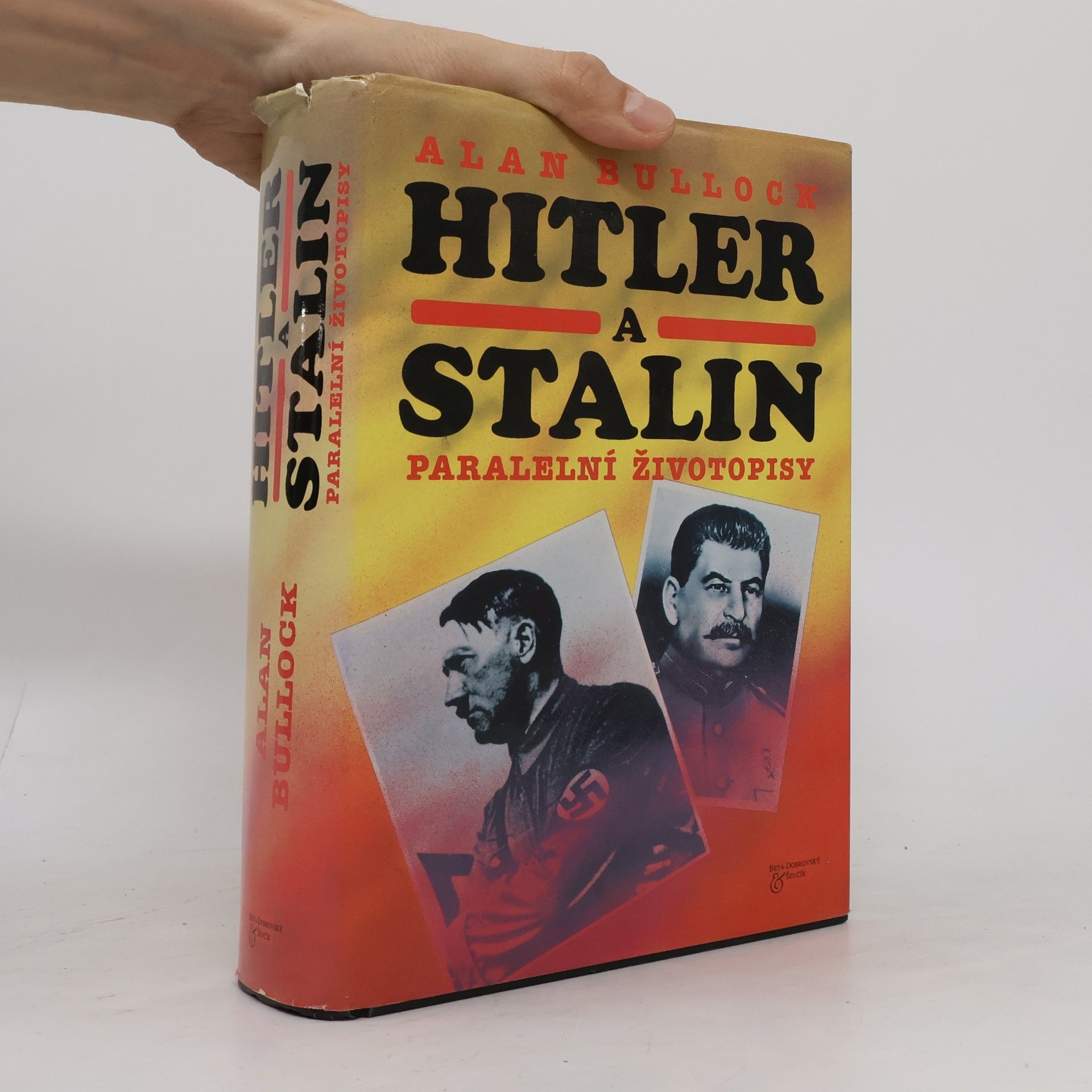 Alan Bullock Hitler a Stalin : paralelní životopisy