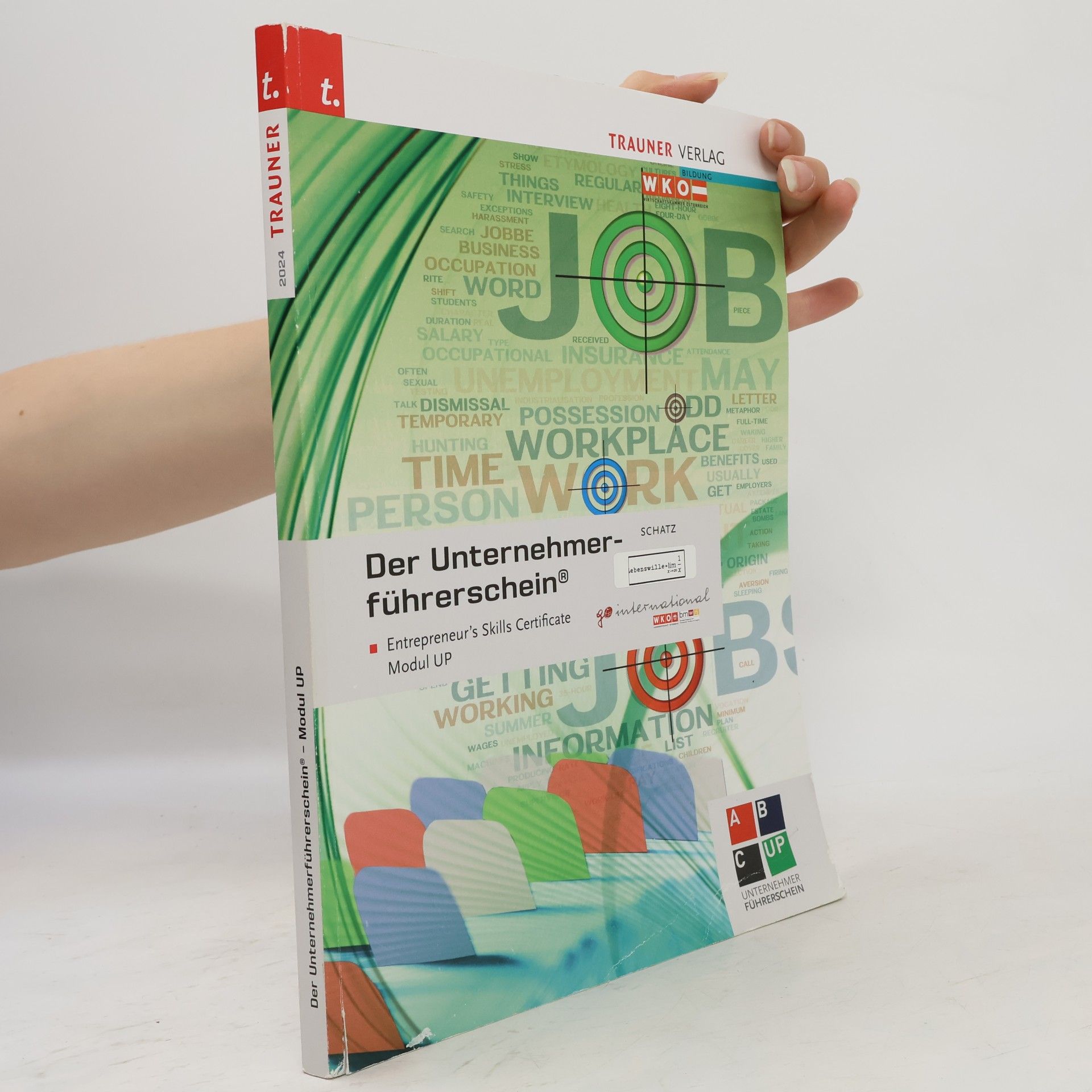 Leopold Schatz Der Unternehmerführerschein - Entrepreneur's Skills Certificate, Modul UP + E-Book