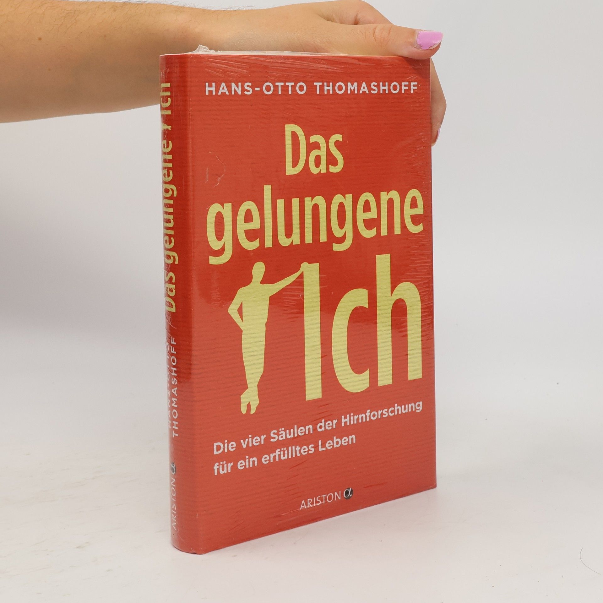 Hans-Otto Thomashoff Das gelungene Ich