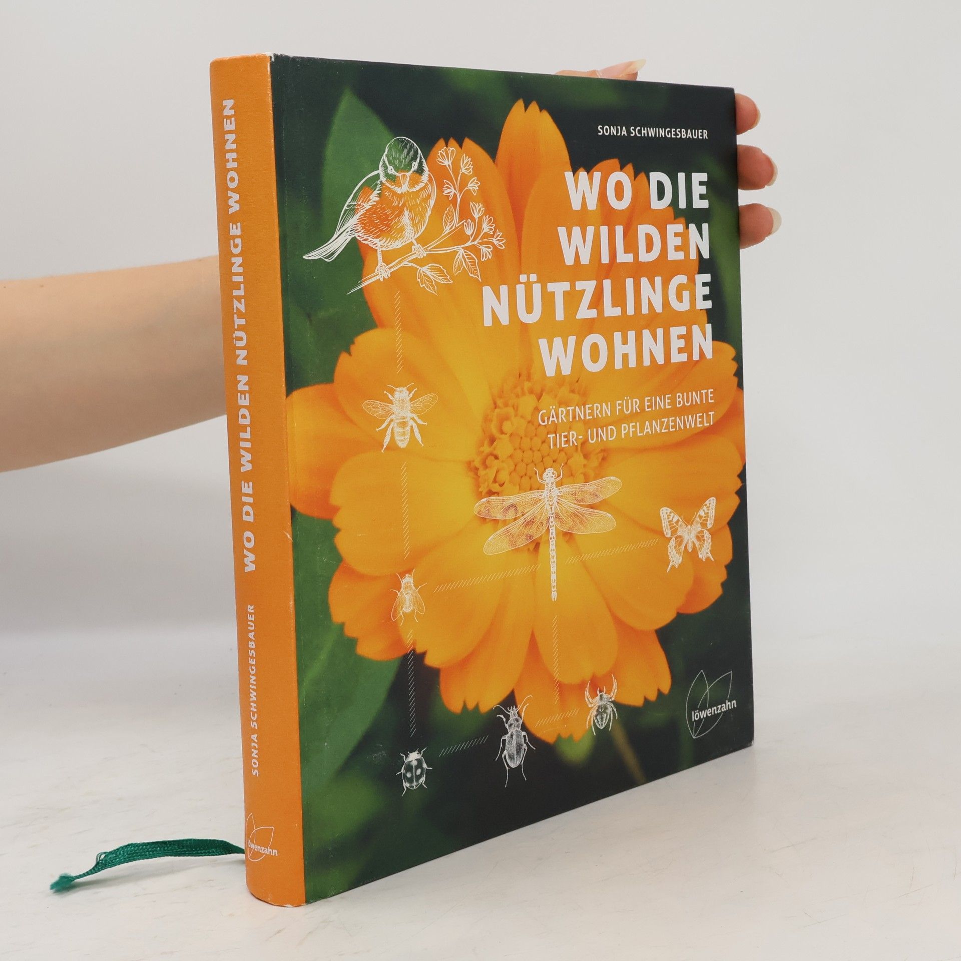 Sonja Schwingesbauer Wo die wilden Nützlinge wohnen