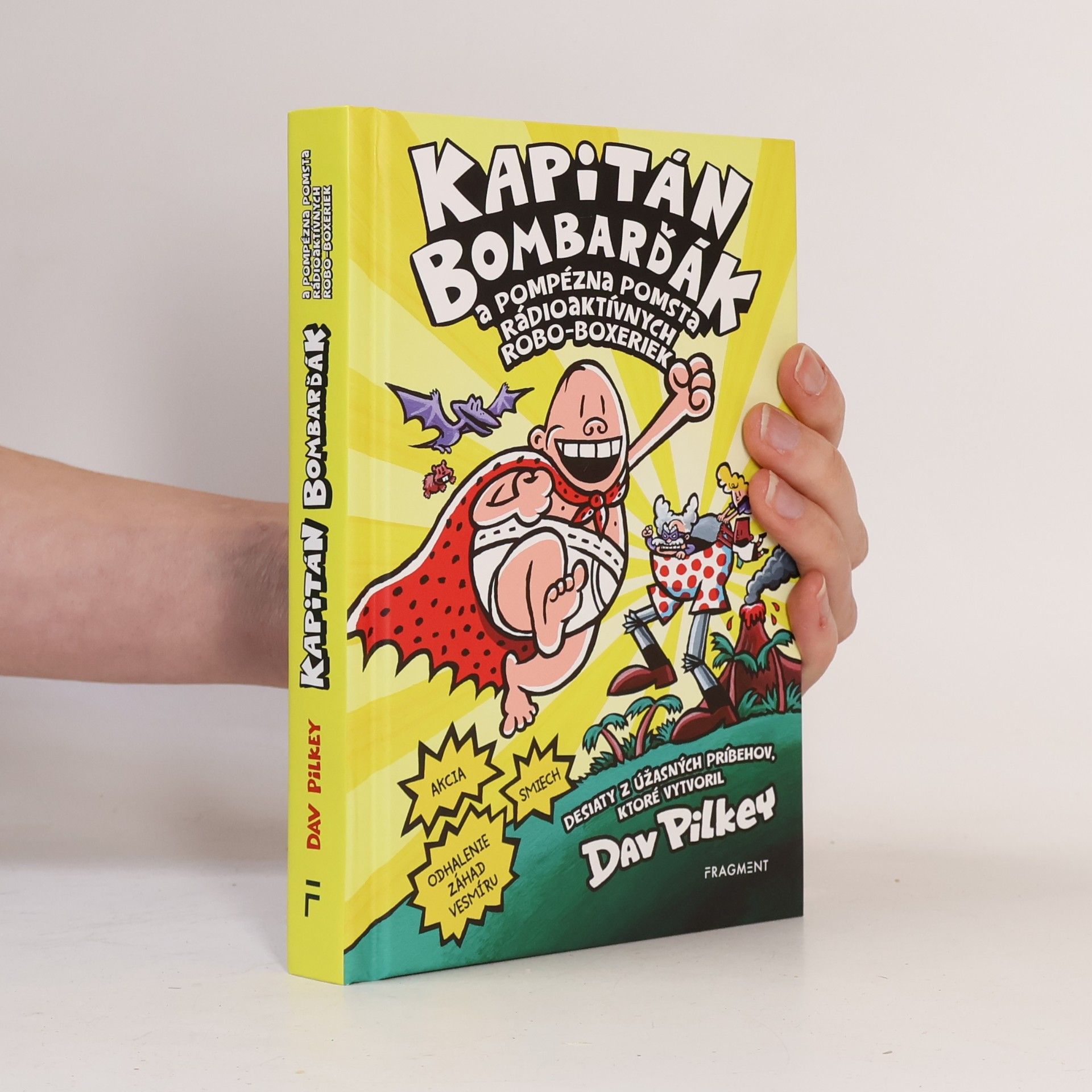 Dav Pilkey Kapitán Bombarďák a pompézna pomsta rádioaktívnych Robo-boxeriek